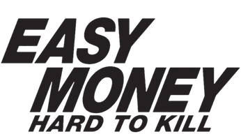 Easy Money: Hard to Kill Logo