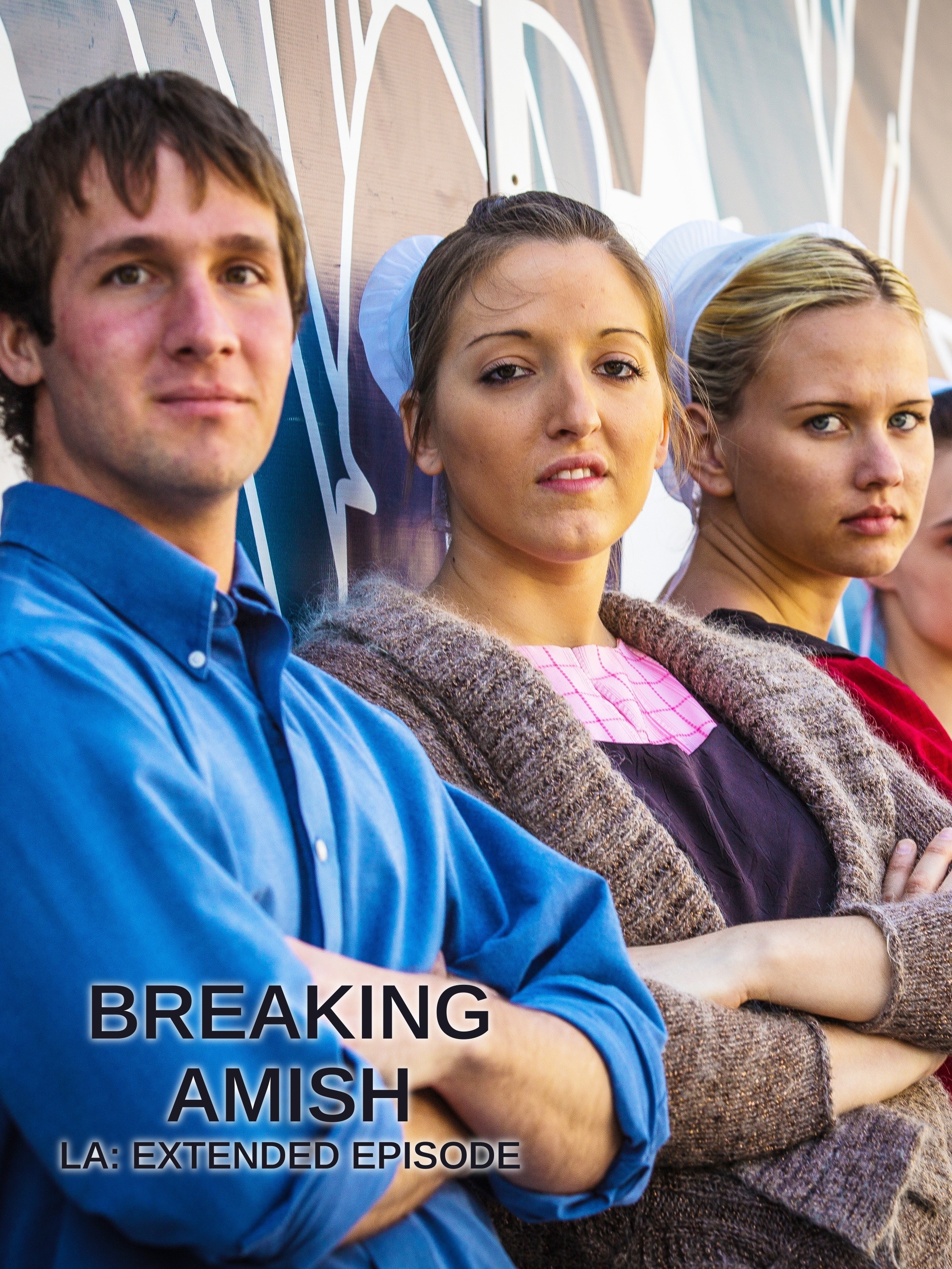 Breaking Amish: LA: Extended Episode | Rotten Tomatoes