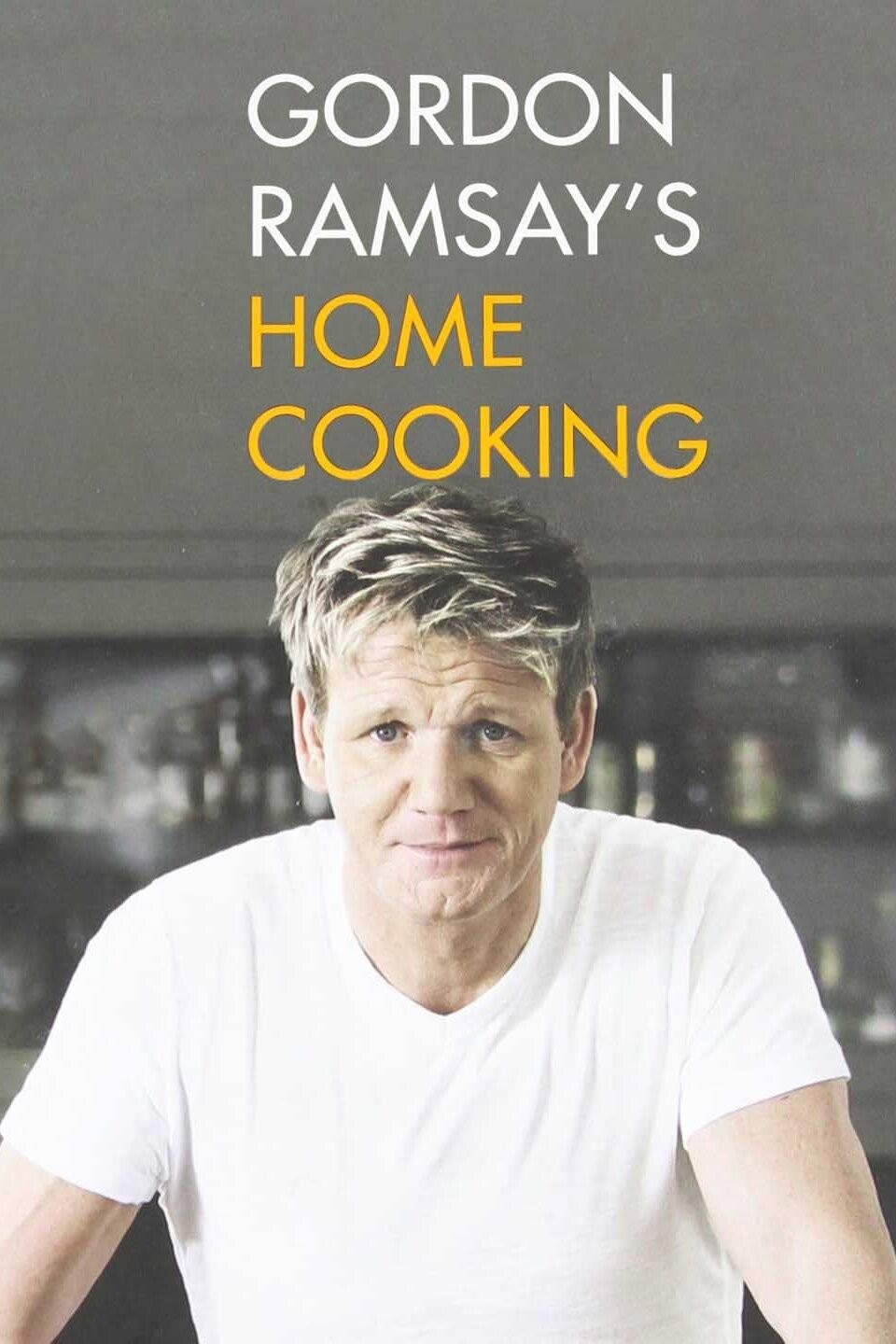 Gordon Ramsay's Home Cooking Season 1 | Rotten Tomatoes