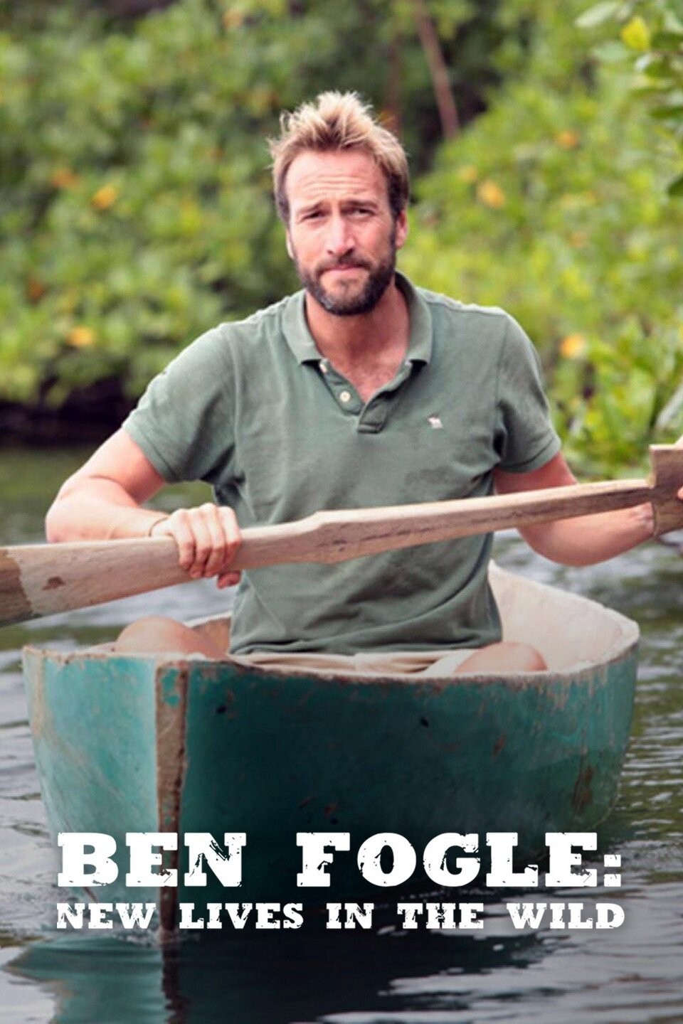 Ben Fogle New Lives in the Wild Season 2 Rotten Tomatoes