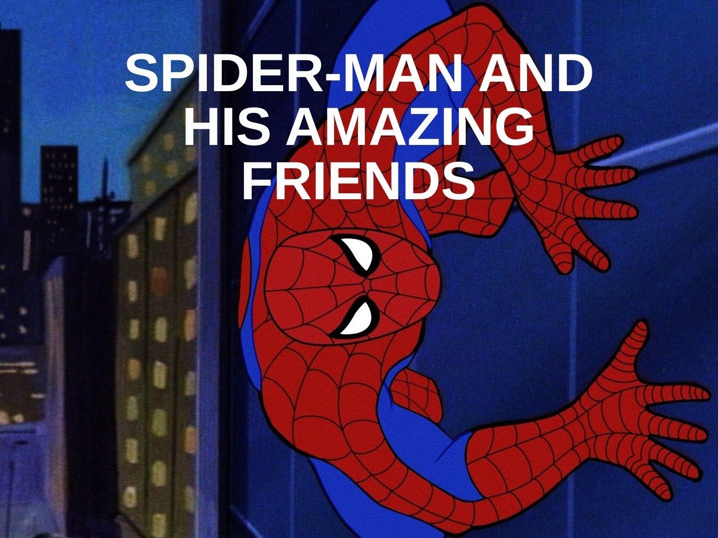 Spider-Man and His Amazing Friends - Rotten Tomatoes