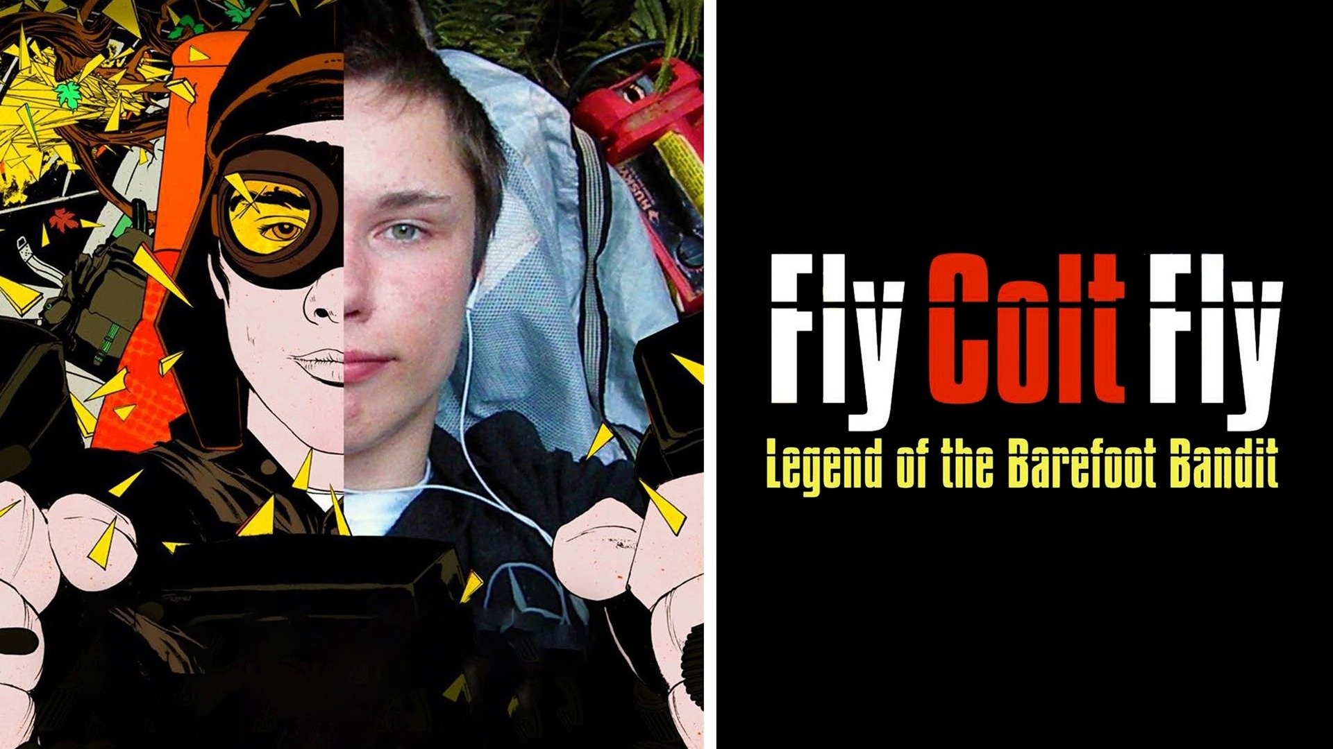 FLY COLT FLY, (aka FLY COLT FLY - LEGEND OF THE BAREFOOT BANDIT