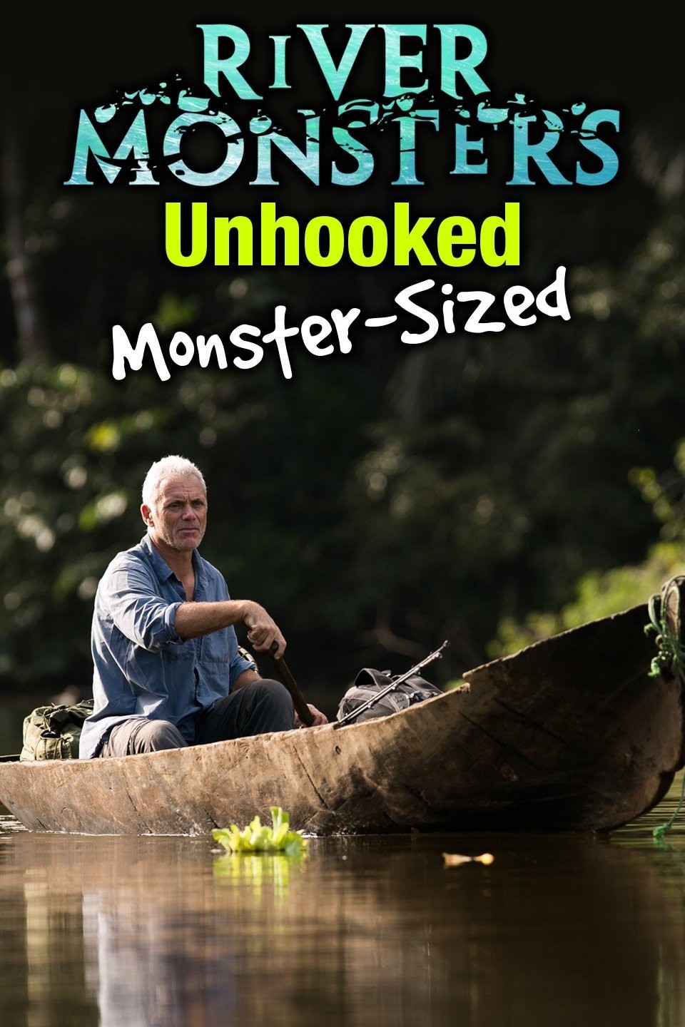 River Monsters: Unhooked Monster-Sized - Trailers & Videos | Rotten ...