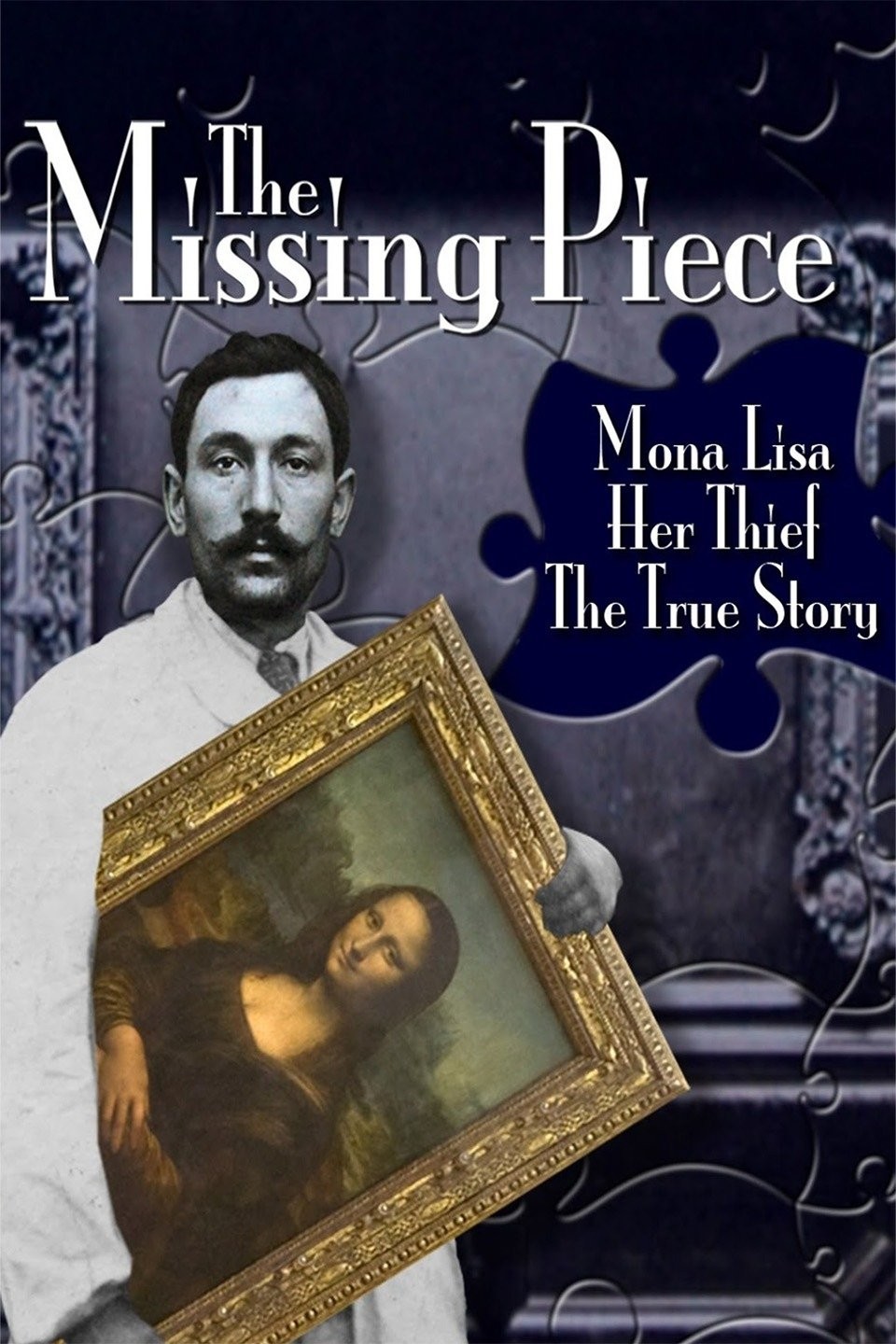 The Missing Piece: Mona Lisa, Her Thief, the True Story | Rotten