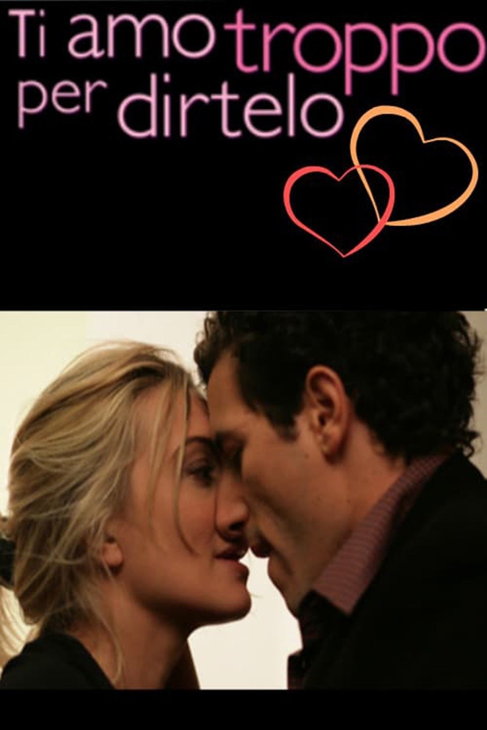 Ti amo troppo per dirtelo Rotten Tomatoes Ti amo troppo per dirtelo Rotten Tomatoes