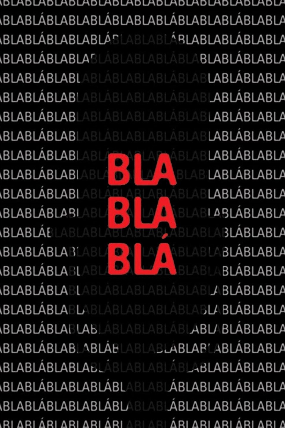 Blablablá | Rotten Tomatoes