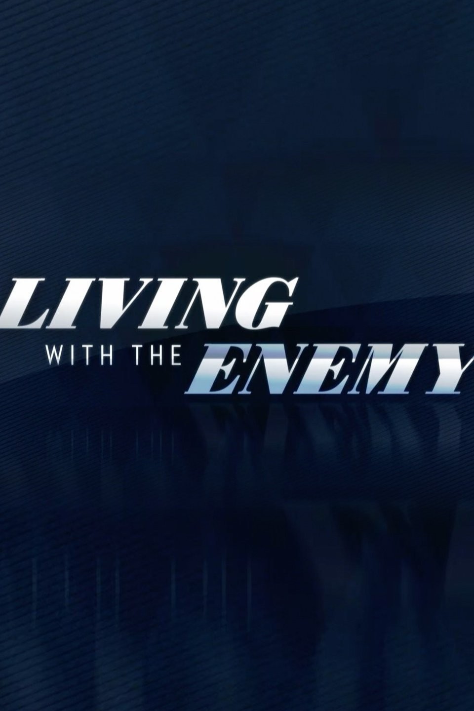 Living With the Enemy - Rotten Tomatoes