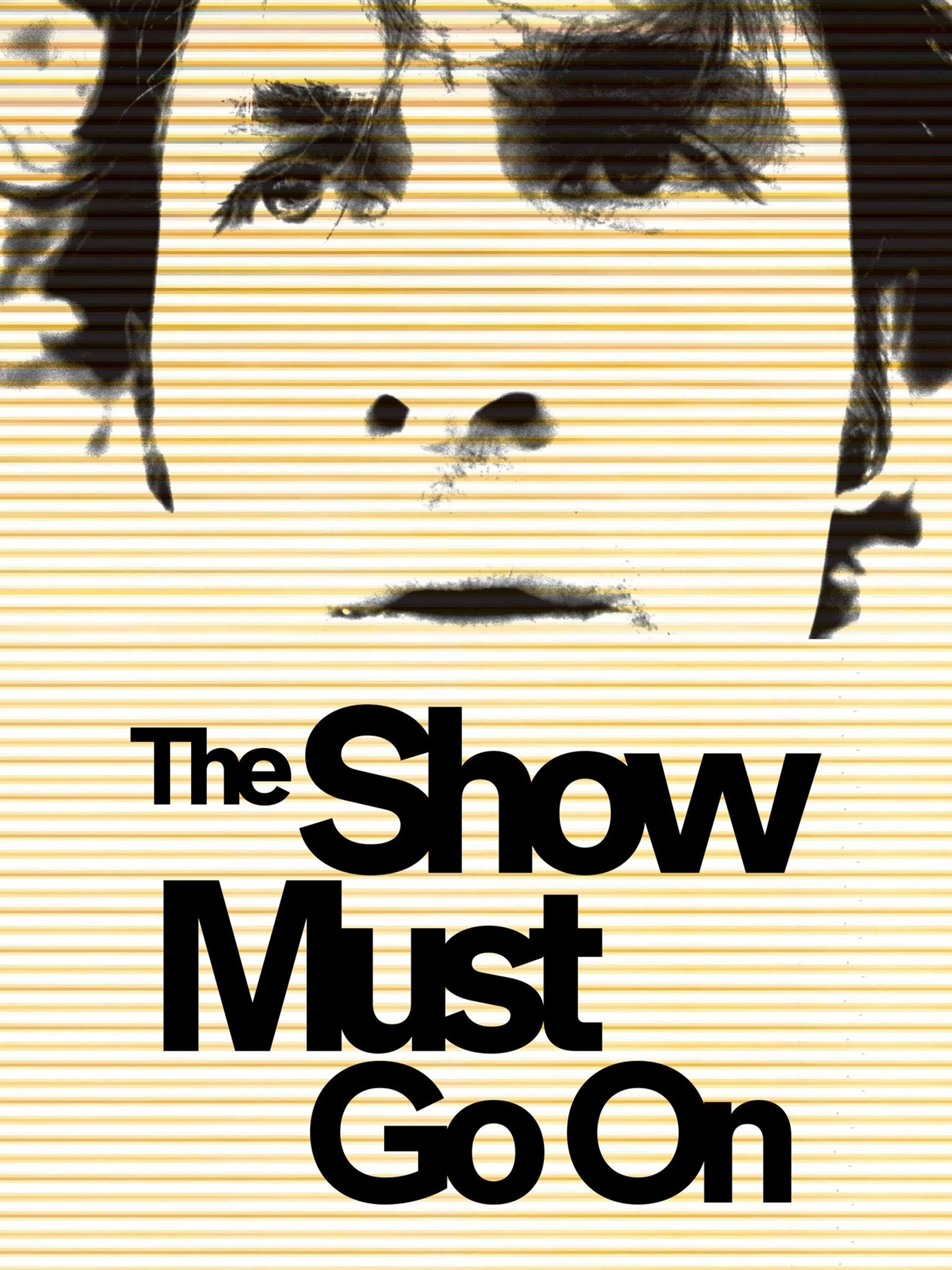 The Show Must Go On | Rotten Tomatoes