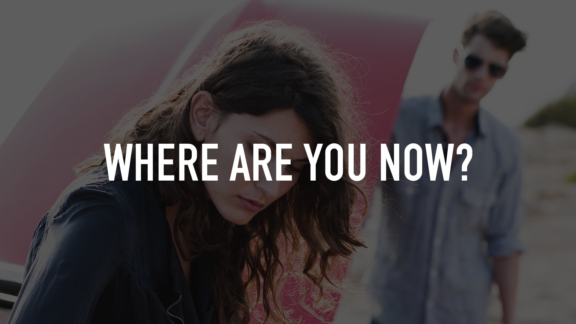 Where Are You Now? - Rotten Tomatoes