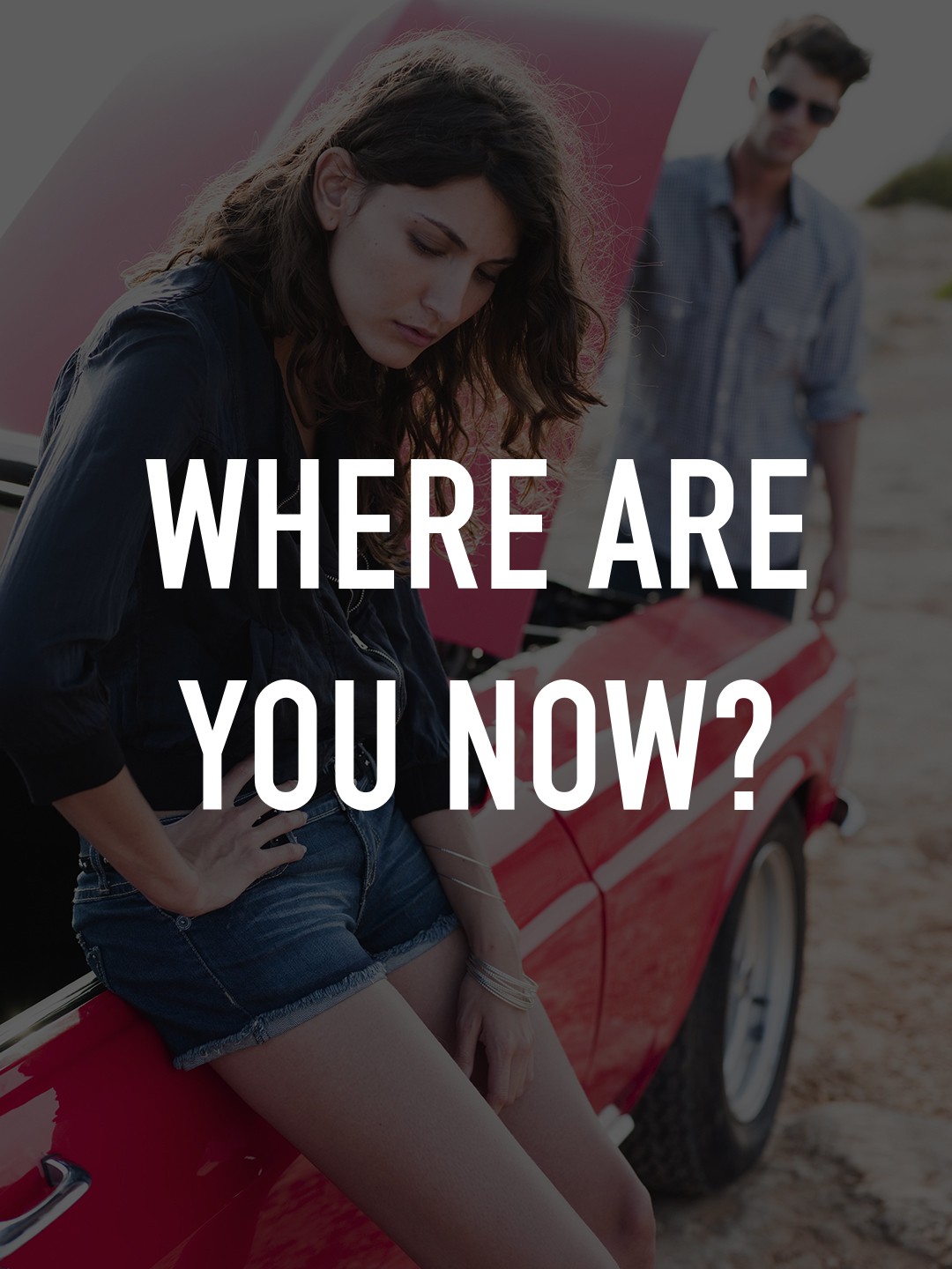 Where Are You Now? - Rotten Tomatoes