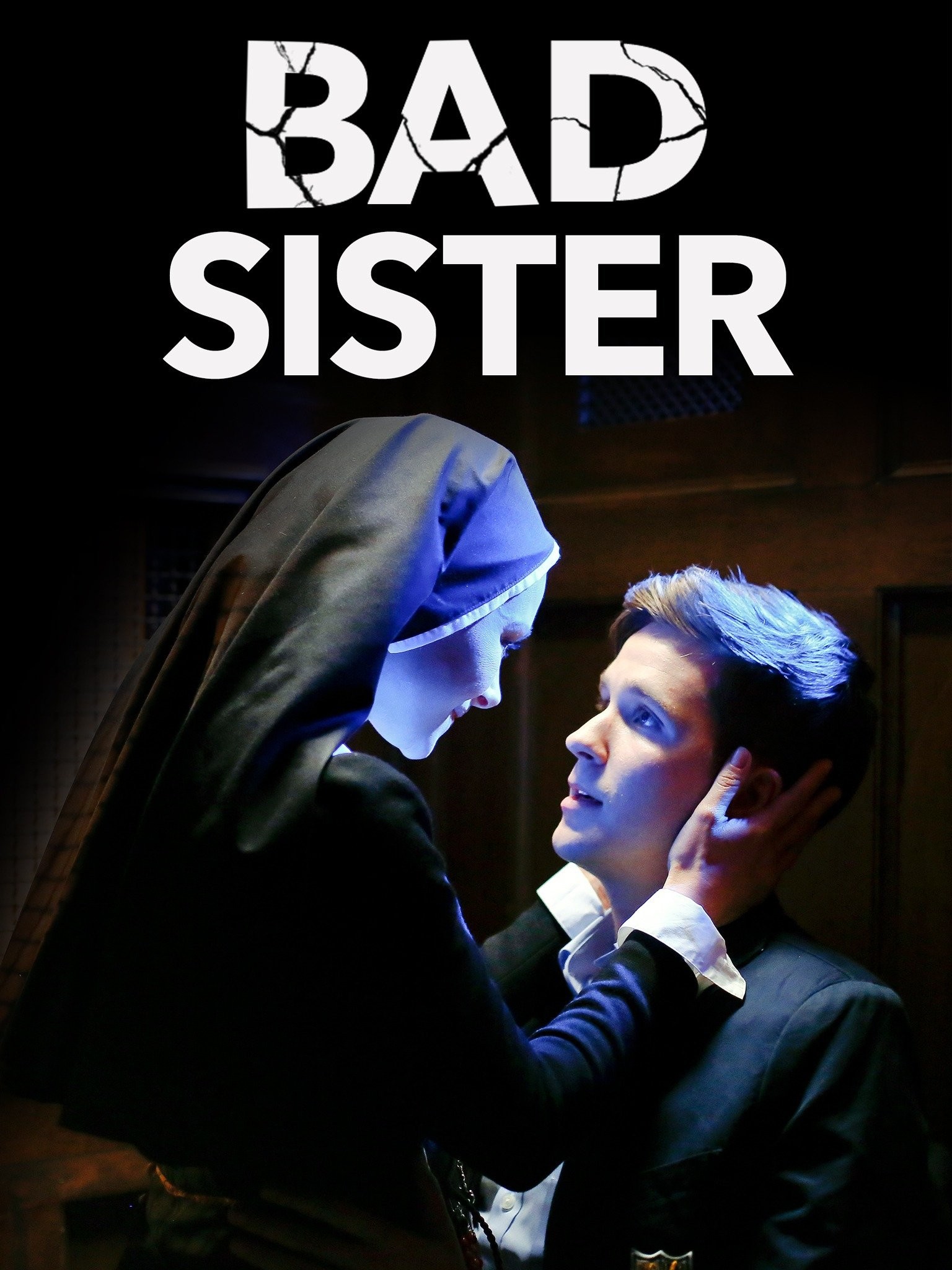 Bad Sister (2016) | Rotten Tomatoes