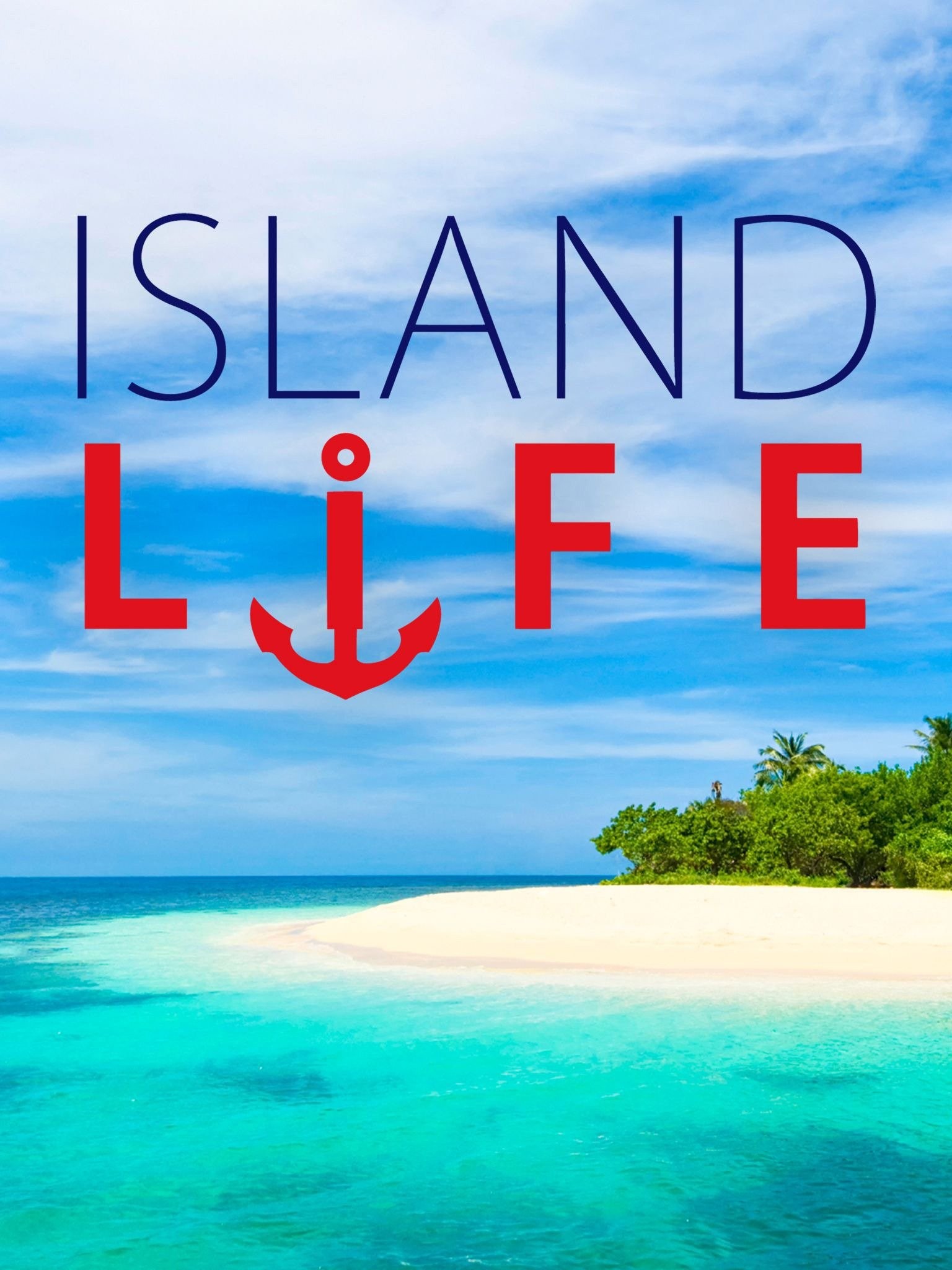 Island Life Season 2 | Rotten Tomatoes