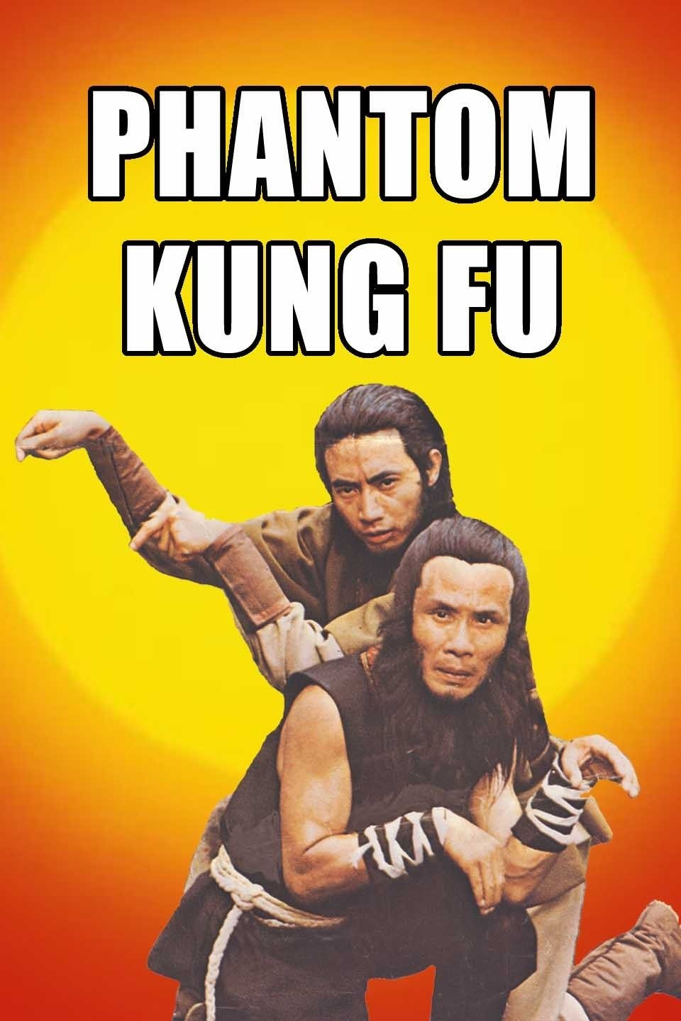 Phantom Kung Fu | Rotten Tomatoes