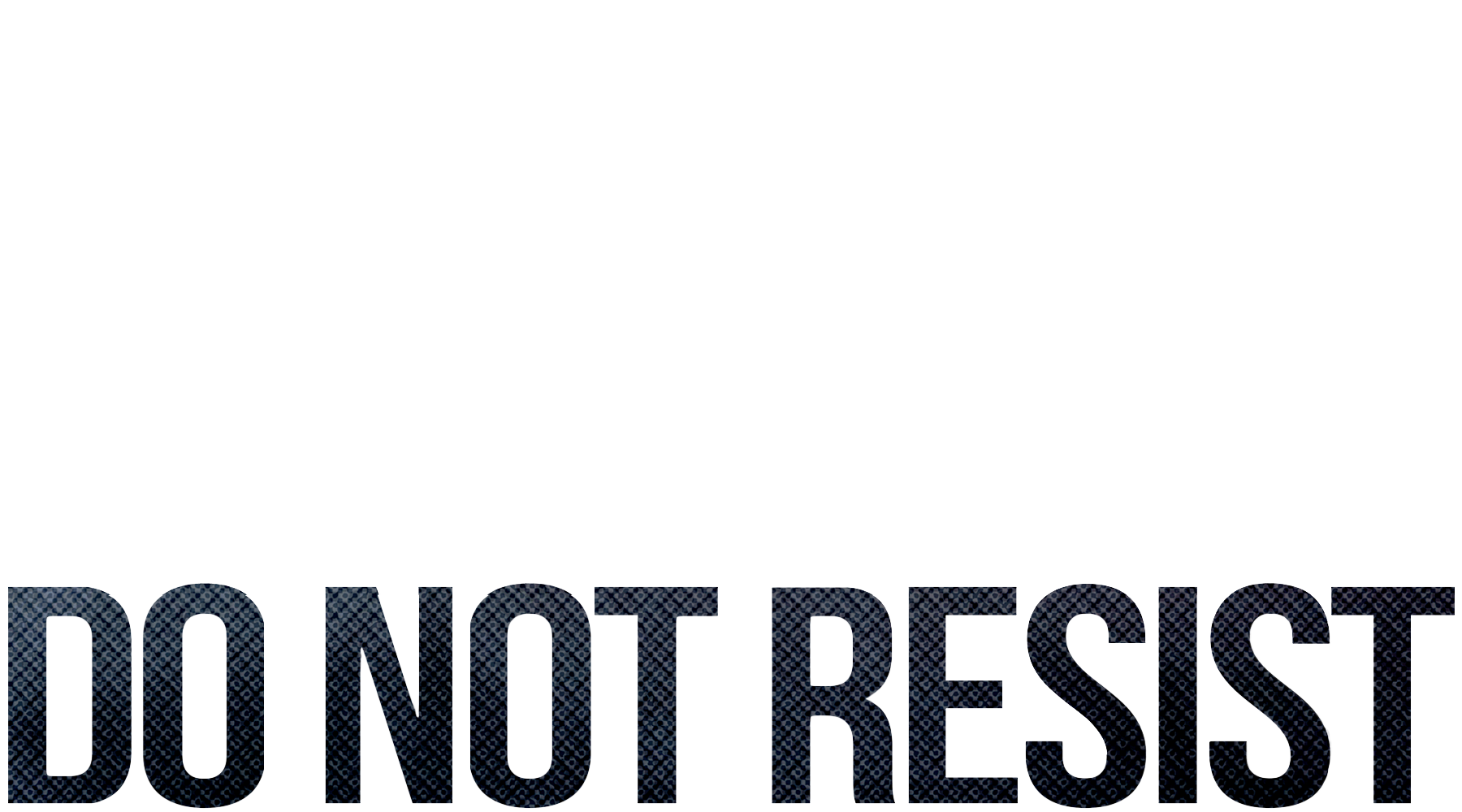 Do Not Resist Logo