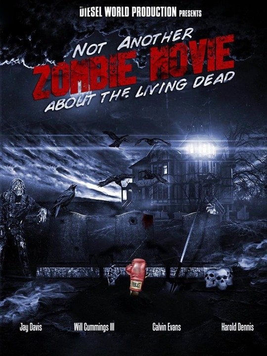 Not Another Zombie Movie. About the Living Dead (2014) - External sites  - IMDb