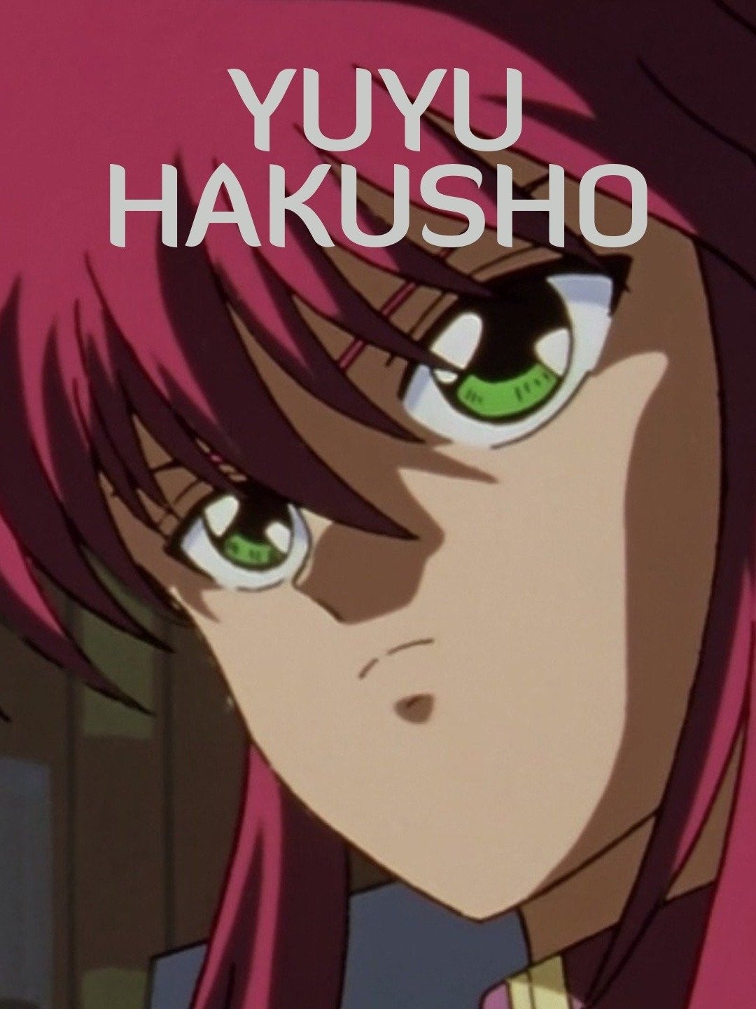 Yuyu Hakusho - Rotten Tomatoes