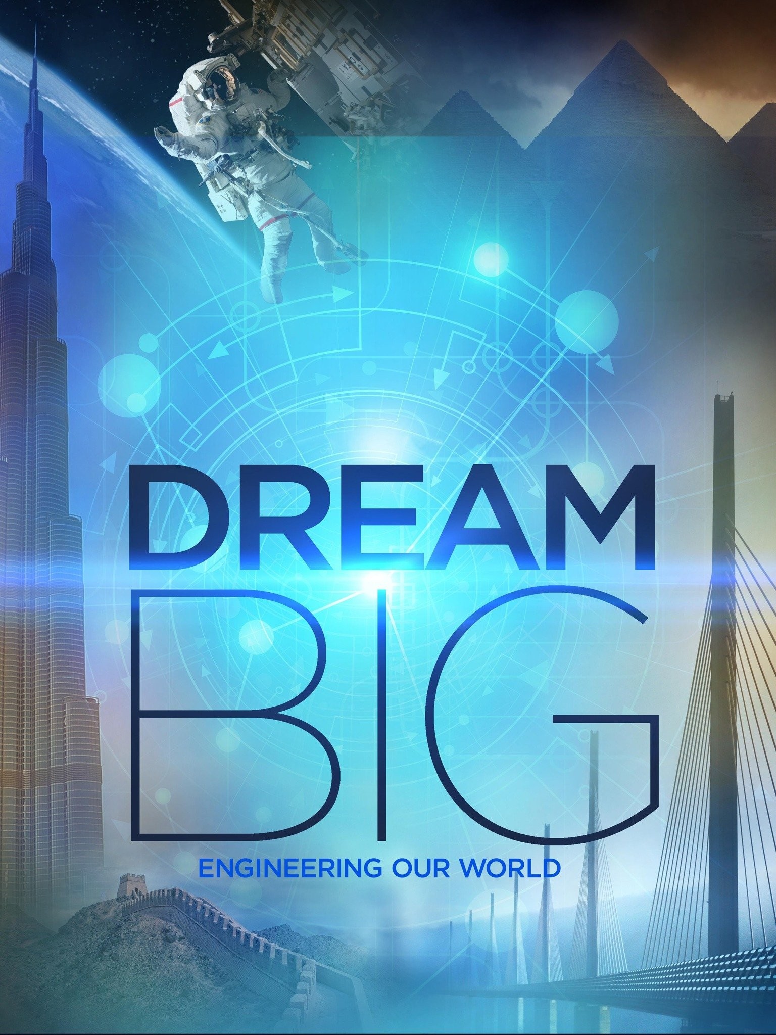 Dream Big: Engineering Our World (Short 2017) - IMDb