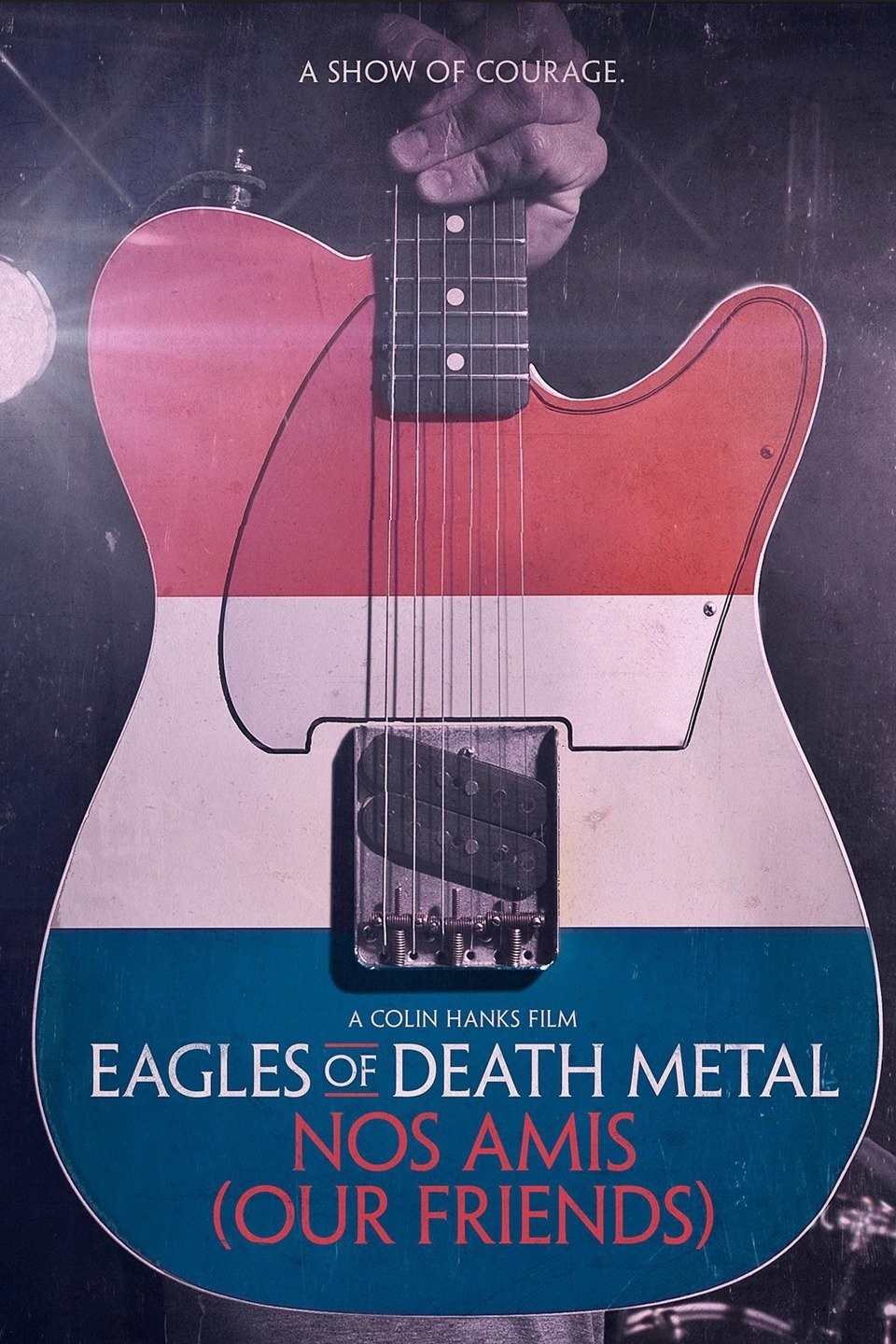 Eagles of Death Metal: Nos Amis (Our Friends) | Rotten Tomatoes
