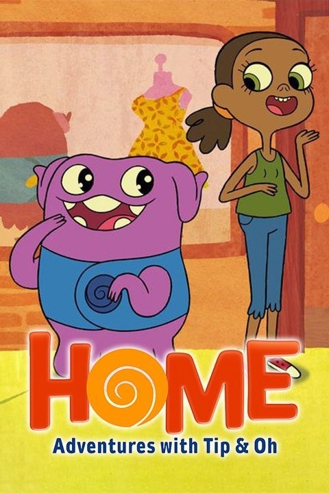 Home: Adventures With Tip & Oh Season 2 | Rotten Tomatoes