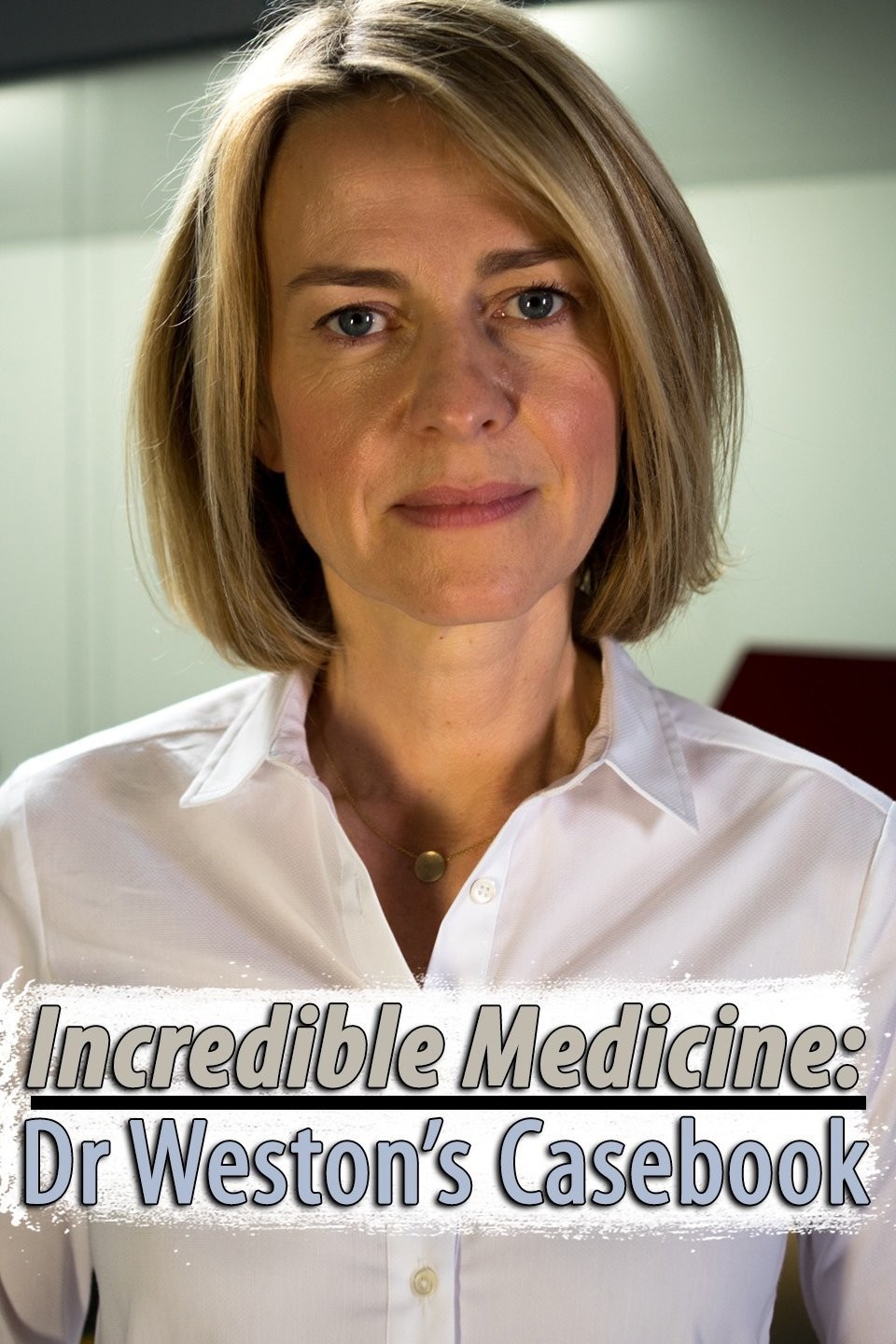 Incredible Medicine Dr Weston's Casebook Rotten Tomatoes