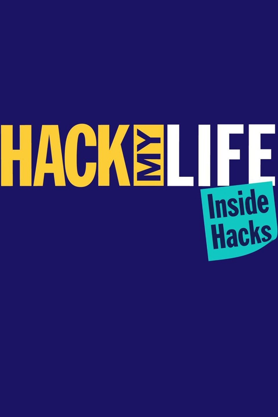 Hack My Life: Inside Hacks Pictures | Rotten Tomatoes