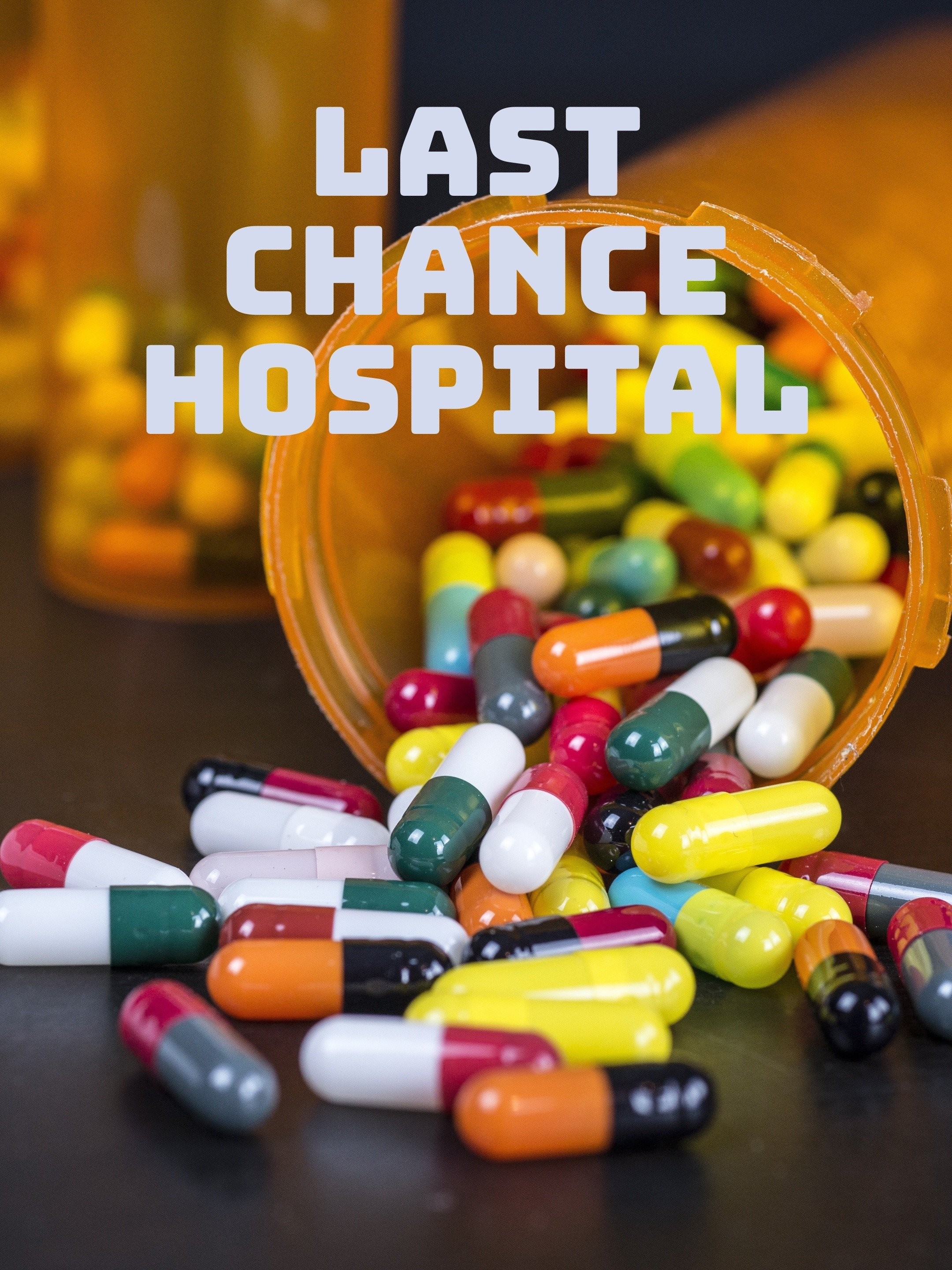 Last Chance Hospital Rotten Tomatoes