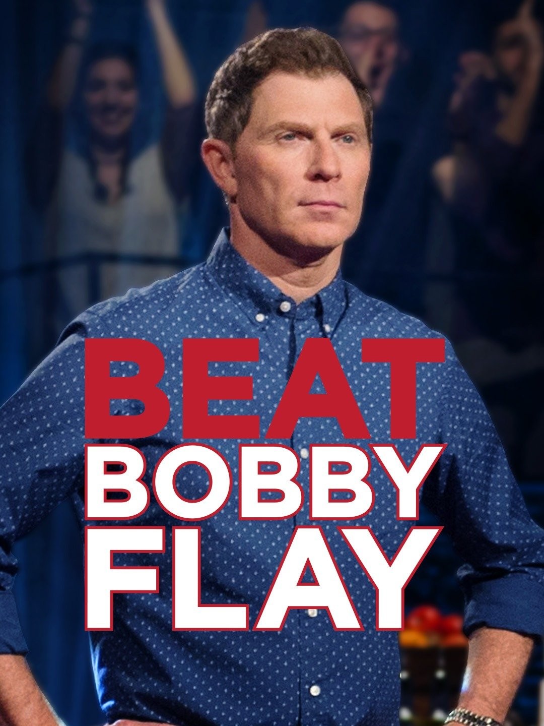 Beat Bobby Flay - Rotten Tomatoes