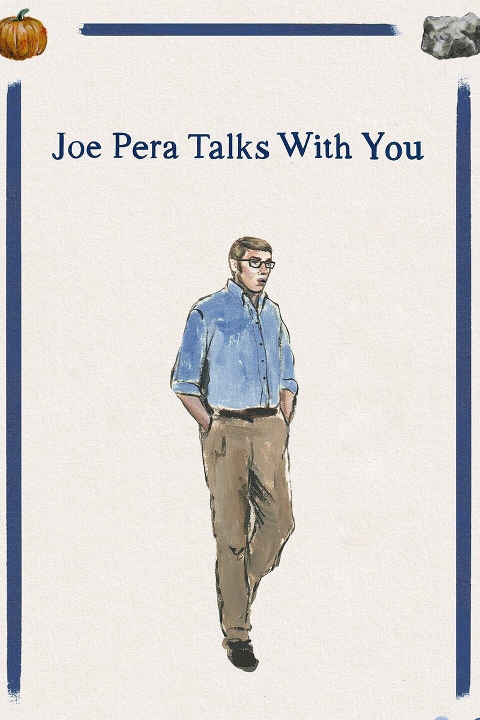 Joe Pera talks with you. Joe Pera.