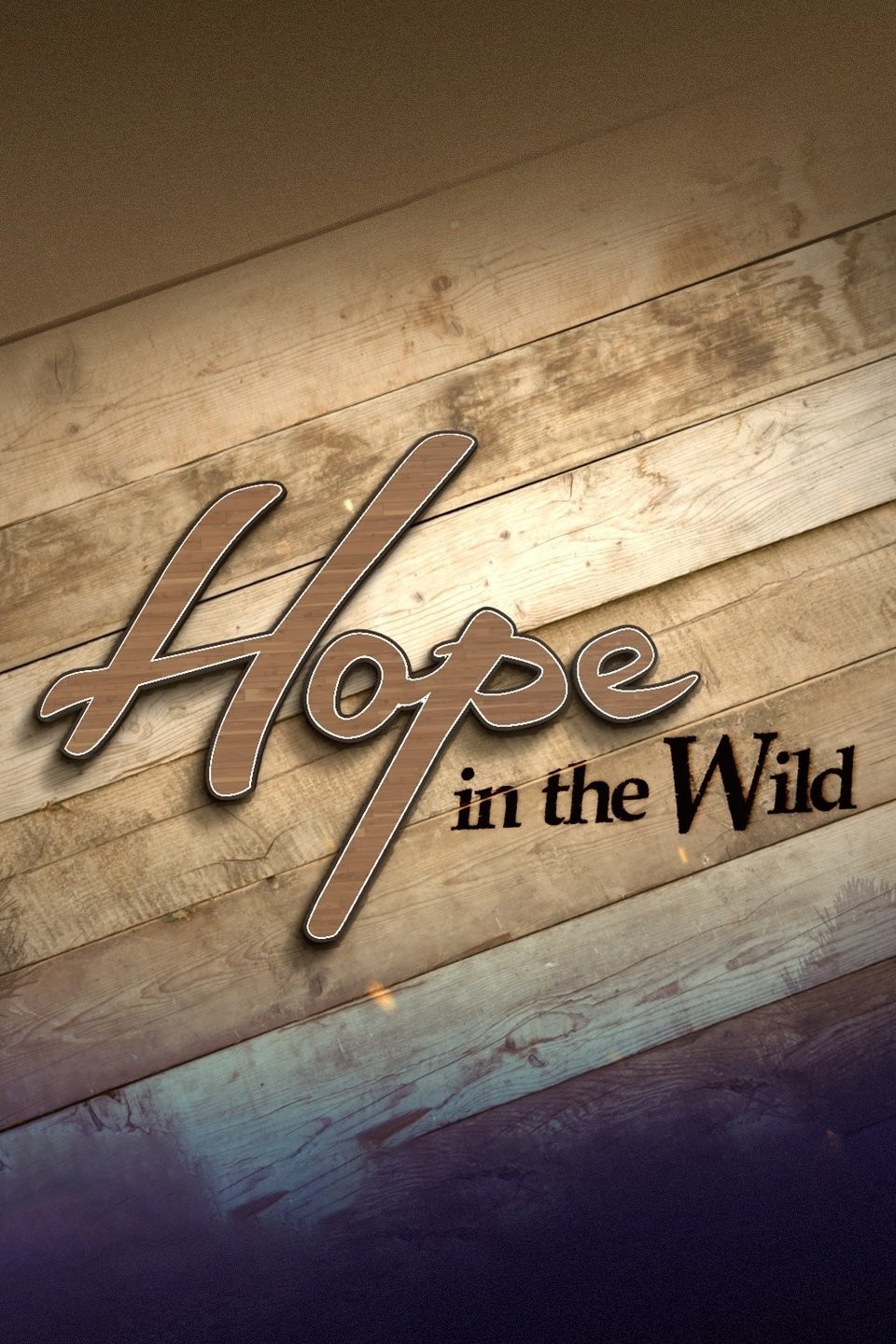 Hope in the Wild Season 1 Rotten Tomatoes