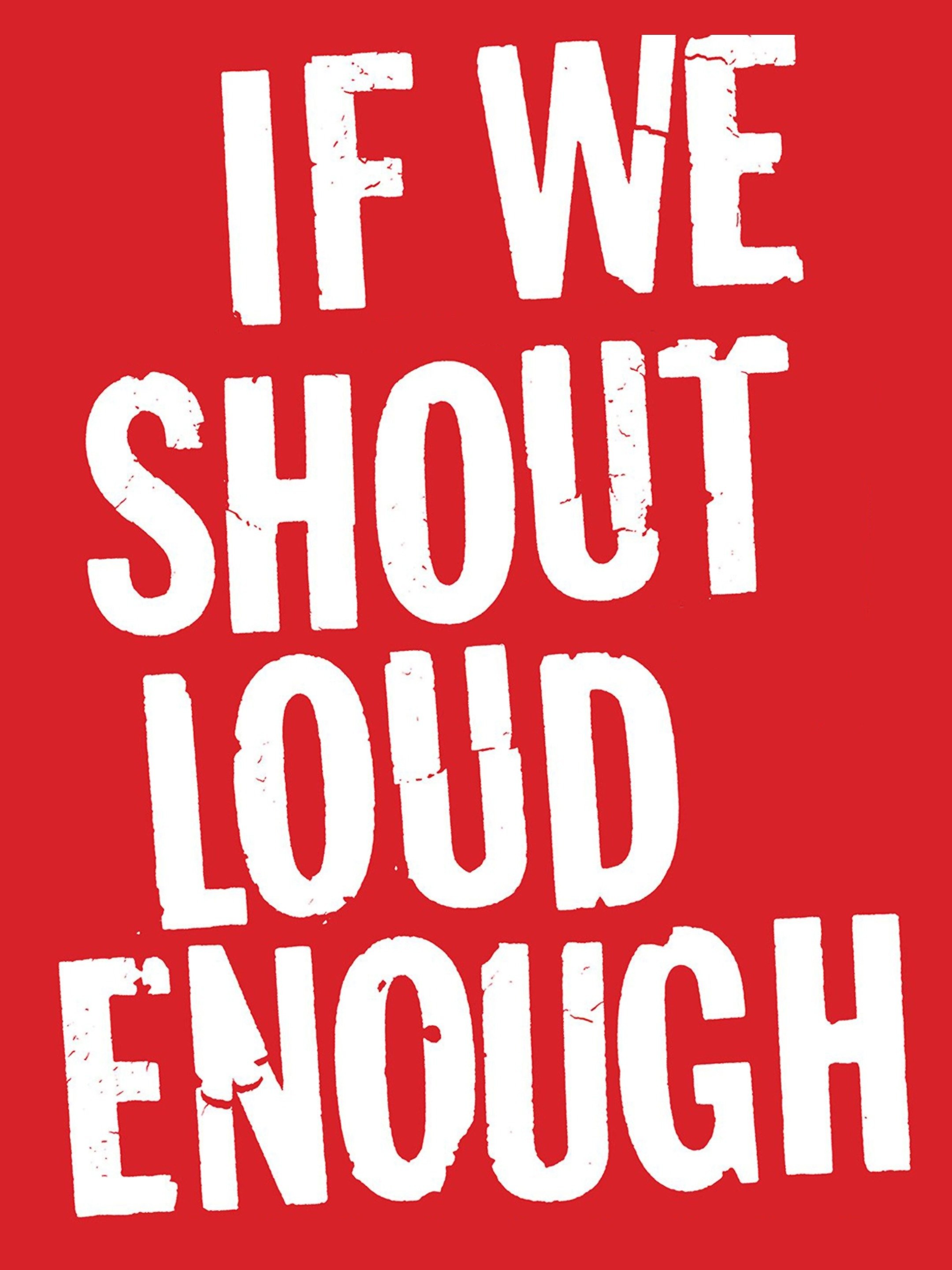 If We Shout Loud Enough [DVD]