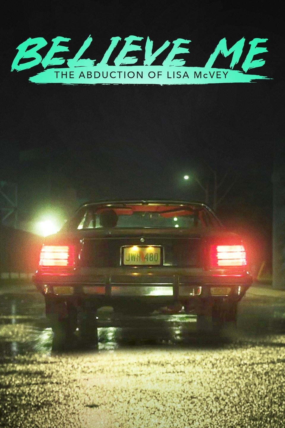 Believe Me: The Abduction of Lisa McVey | Rotten Tomatoes