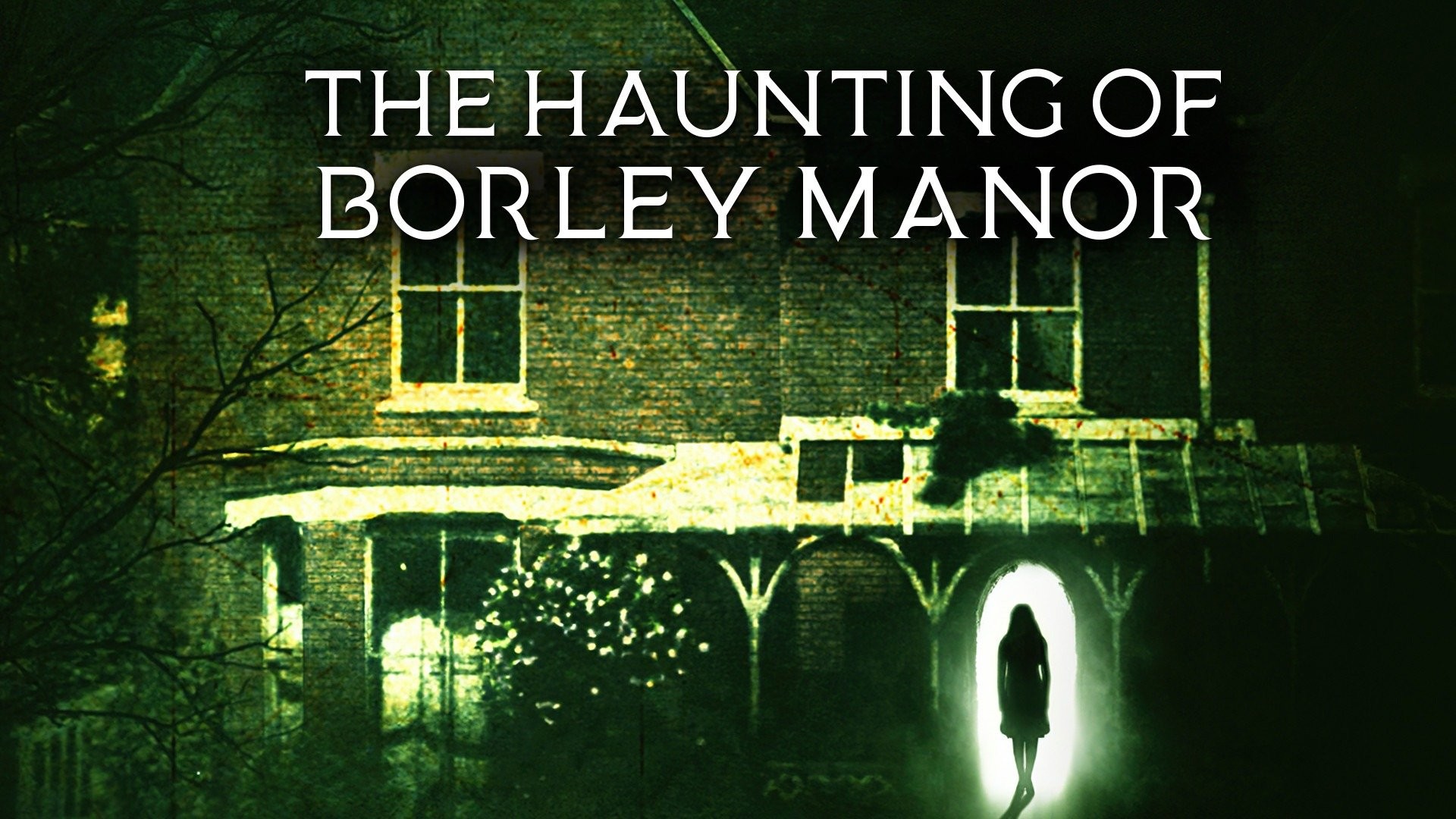 The Haunting of Borley Manor - Rotten Tomatoes