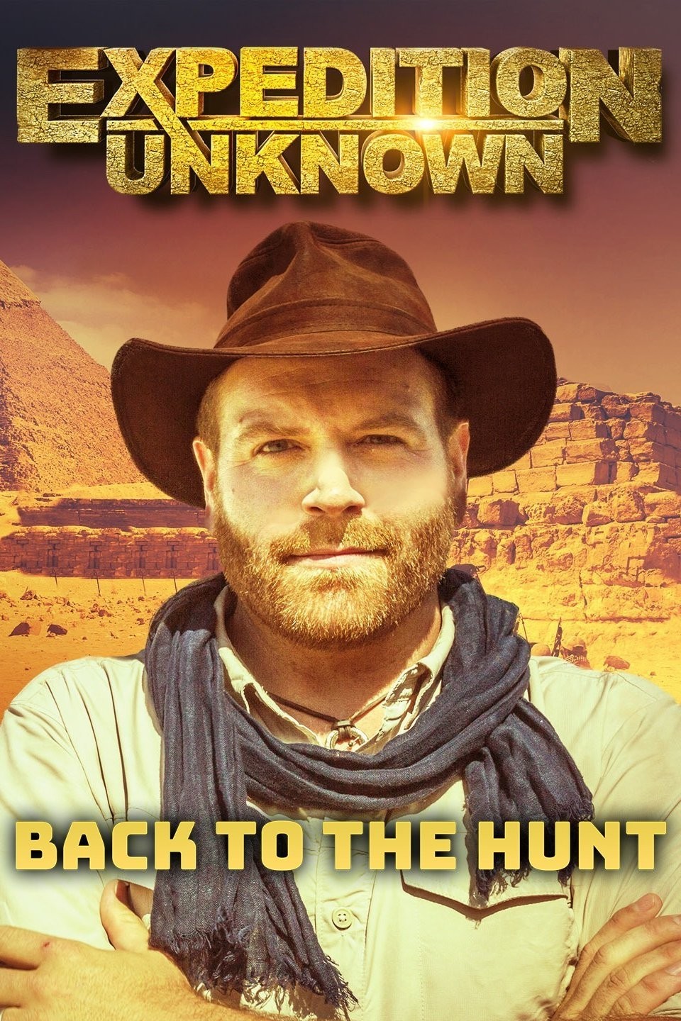 Expedition Unknown Back to the Hunt Rotten Tomatoes