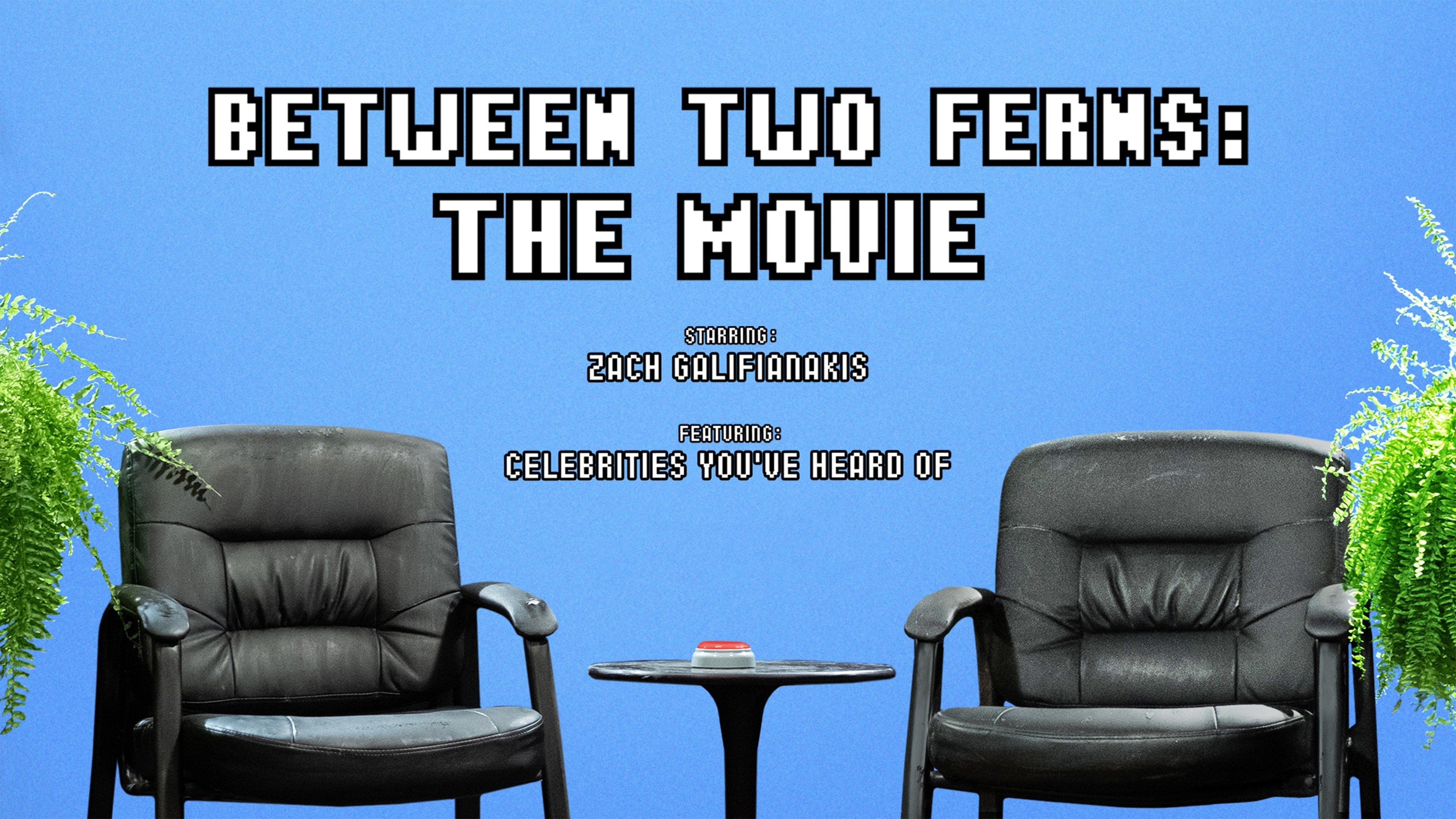 Between Two Ferns The Movie Rotten Tomatoes