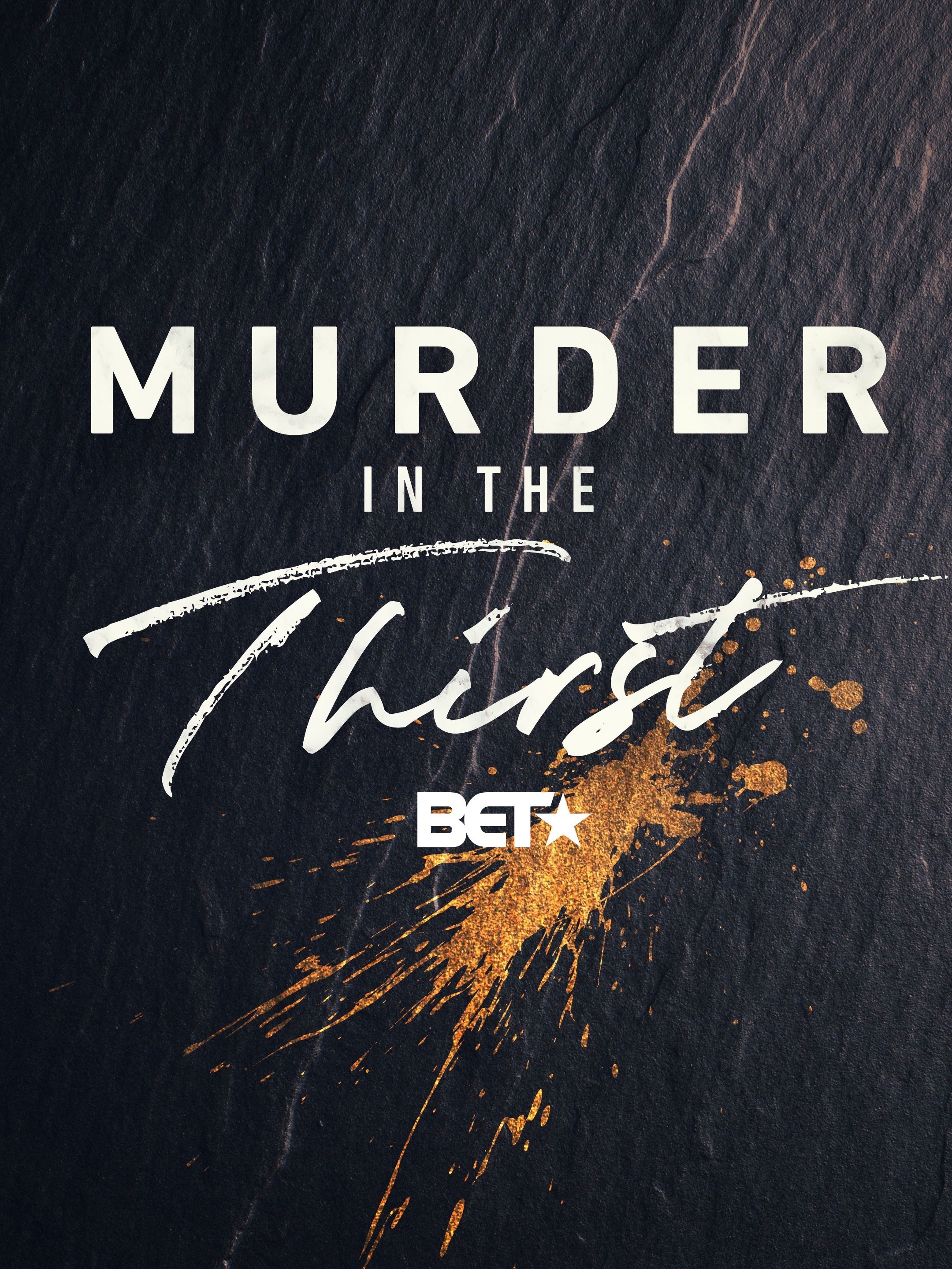 Murder in the Thirst: Season 1