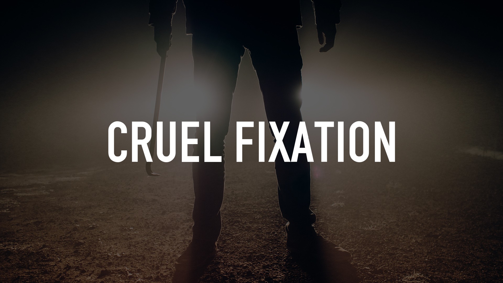 Cruel Fixation Flixster