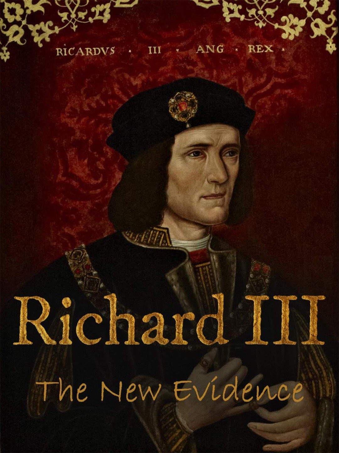 Richard III: The New Evidence Pictures | Rotten Tomatoes