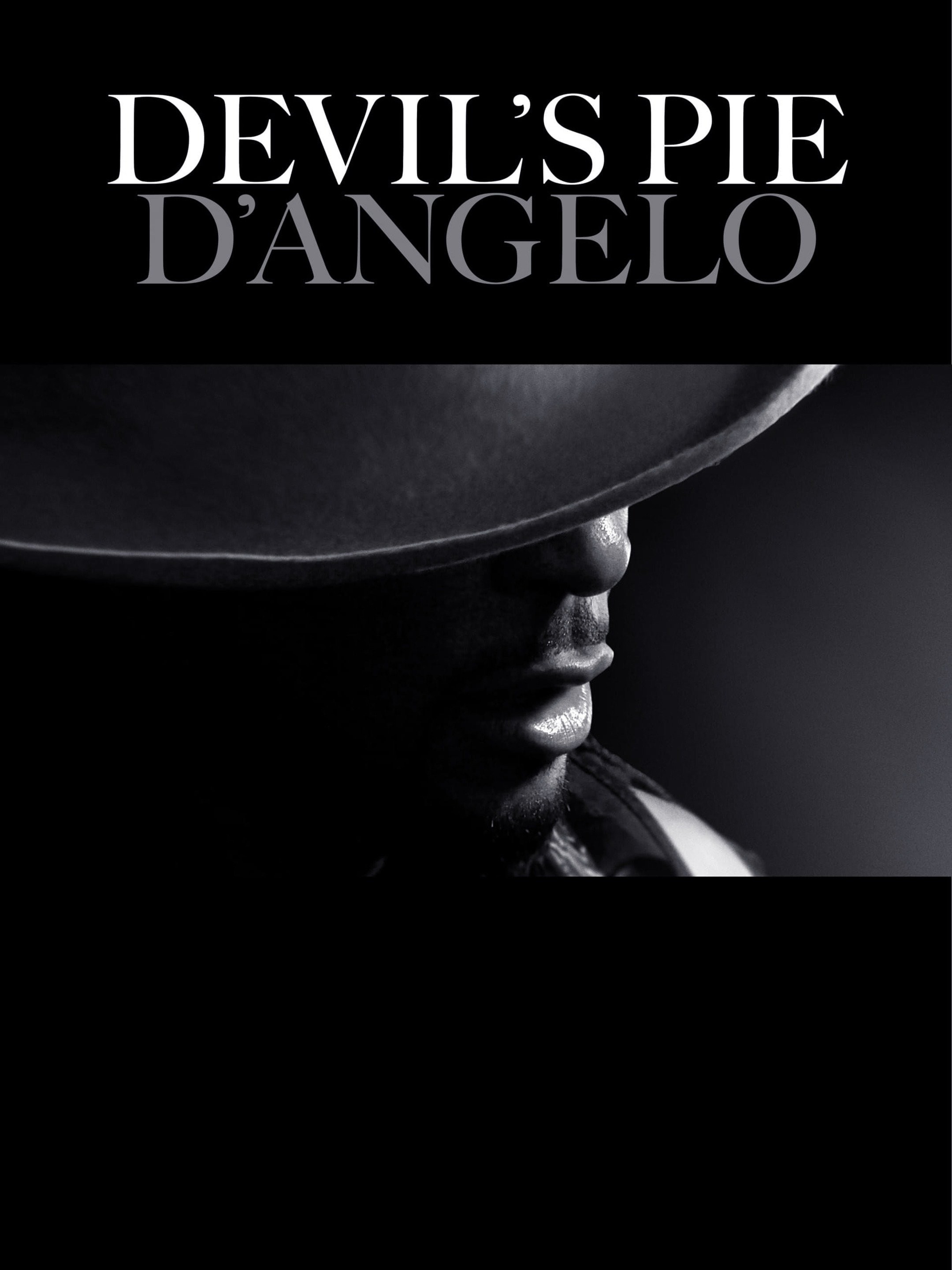 Devil's Pie: D'Angelo - Rotten Tomatoes