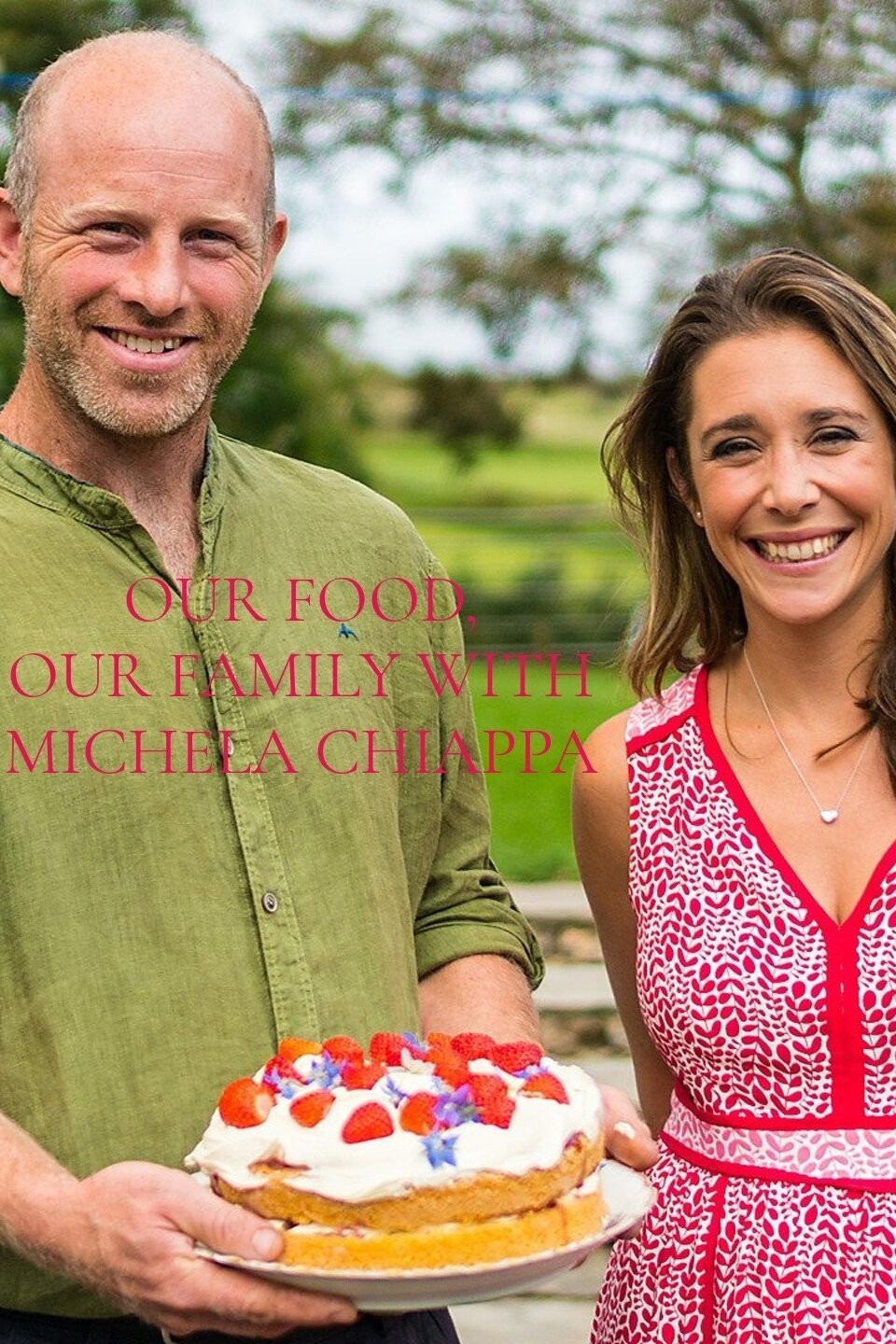 Our Food Our Family with Michela Chiappa Rotten Tomatoes