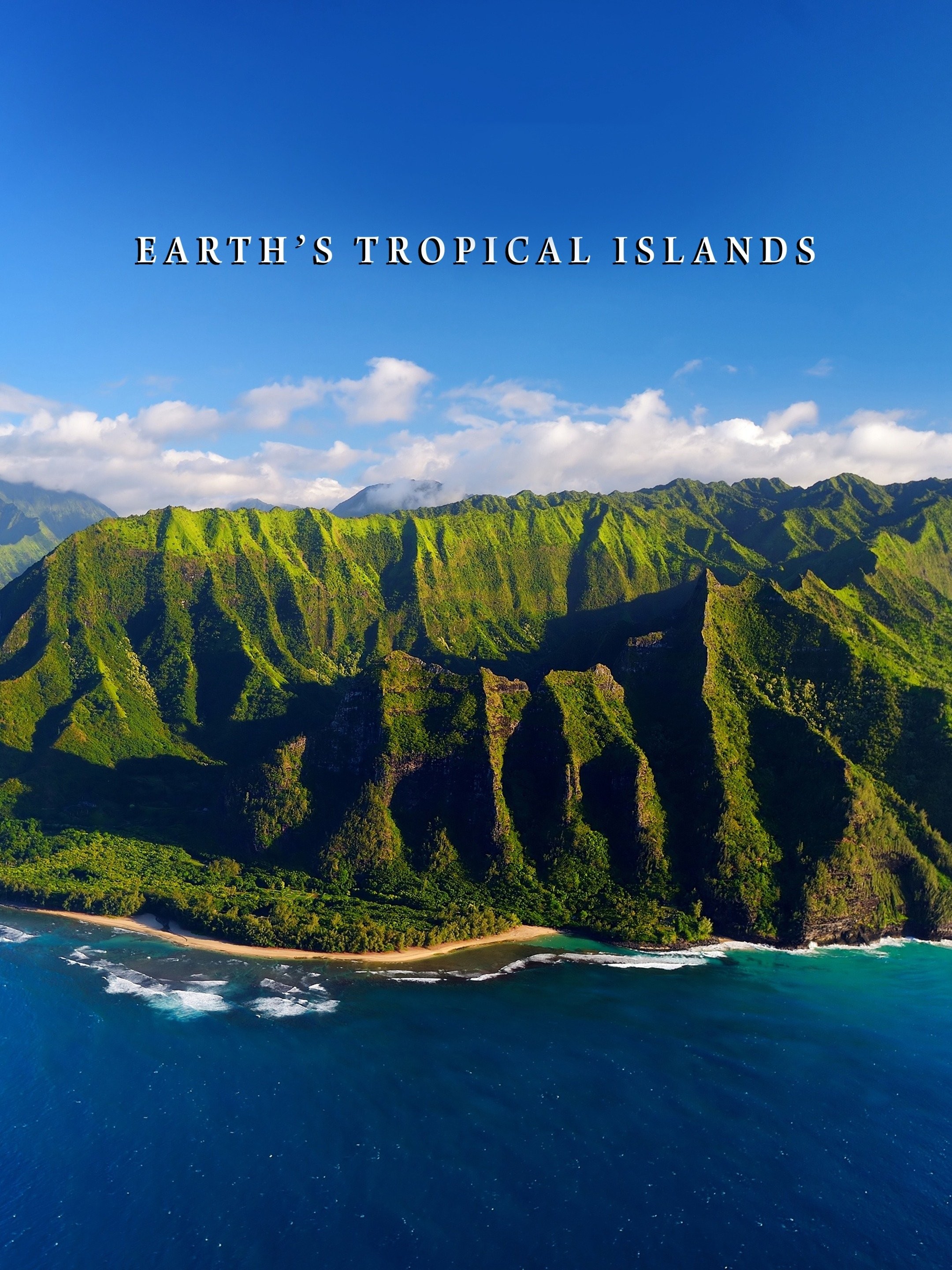 Earth's Tropical Islands | Rotten Tomatoes