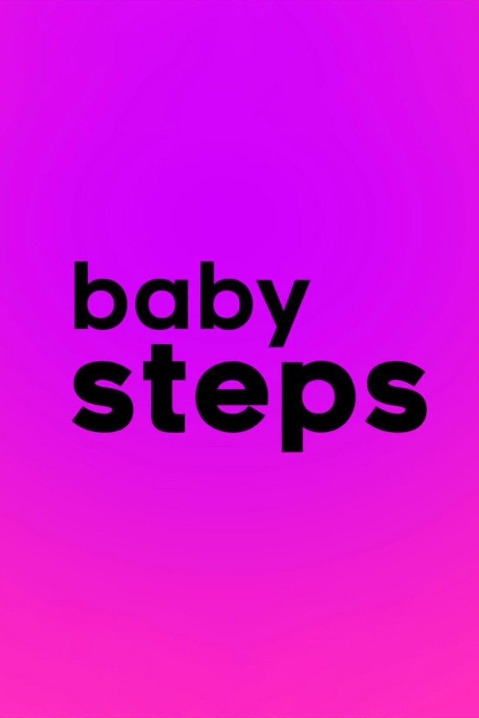 Baby Steps | Rotten Tomatoes