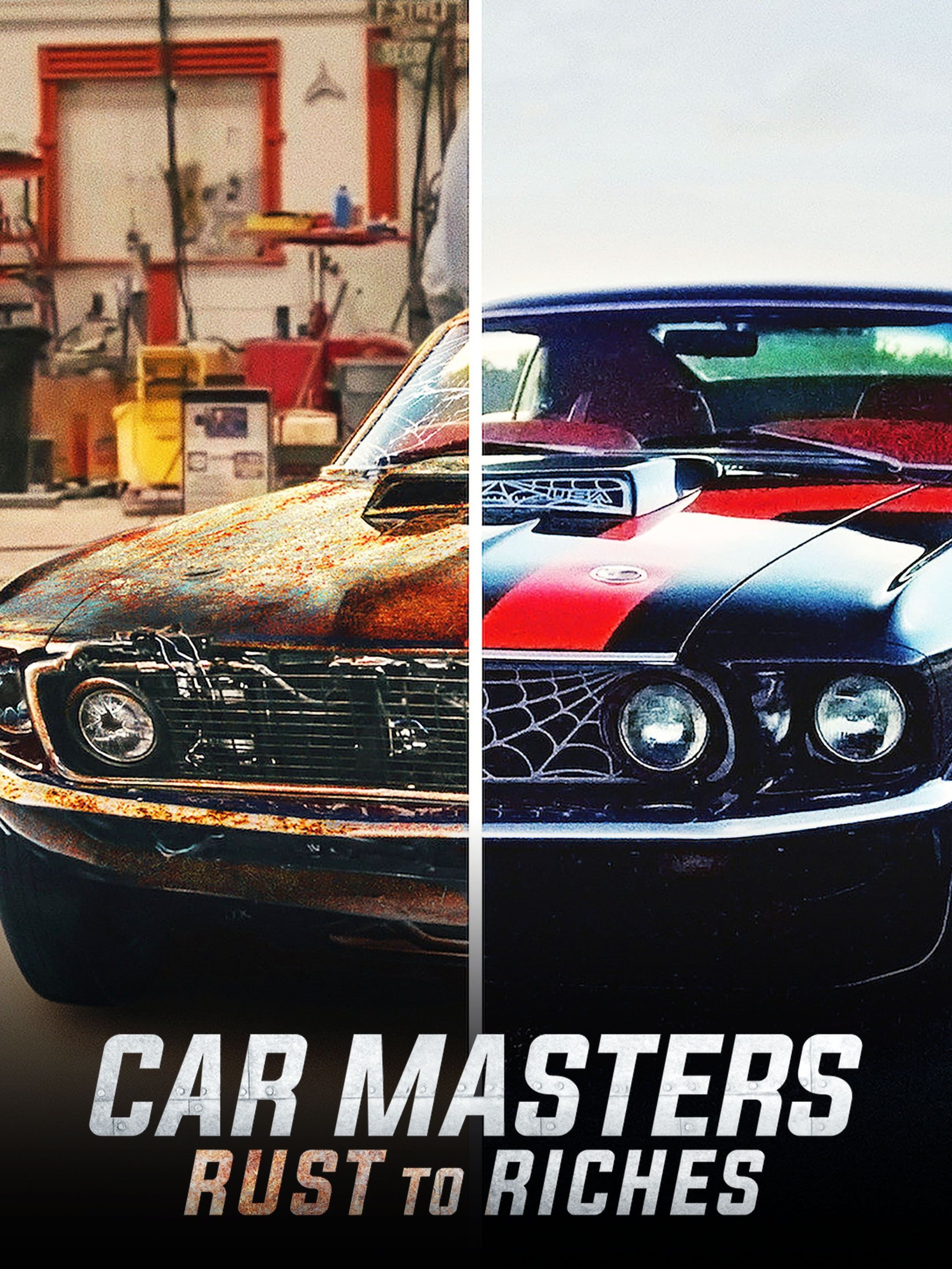 Car Masters Rust To Riches Season 2 Rotten Tomatoes 