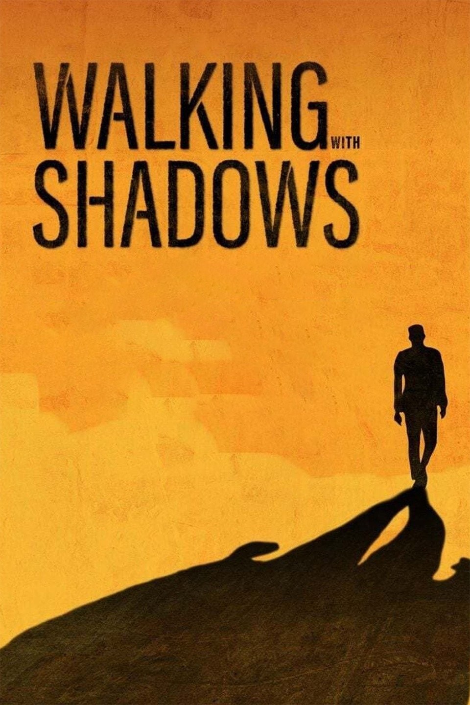 Walking With Shadows - Rotten Tomatoes