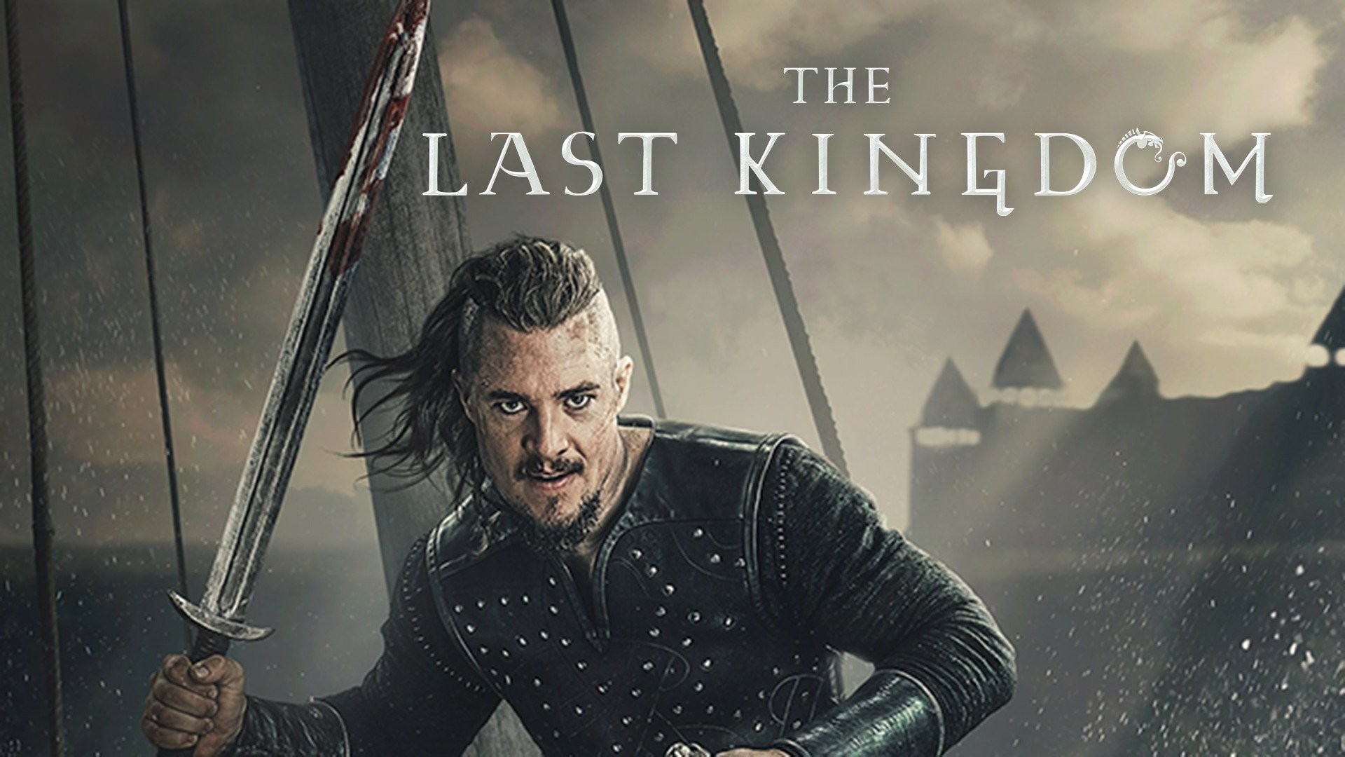 The Last Kingdom - Rotten Tomatoes