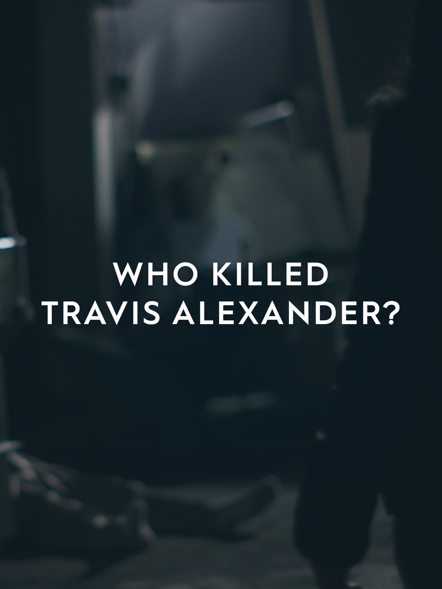 Who Killed Travis Alexander? | Rotten Tomatoes