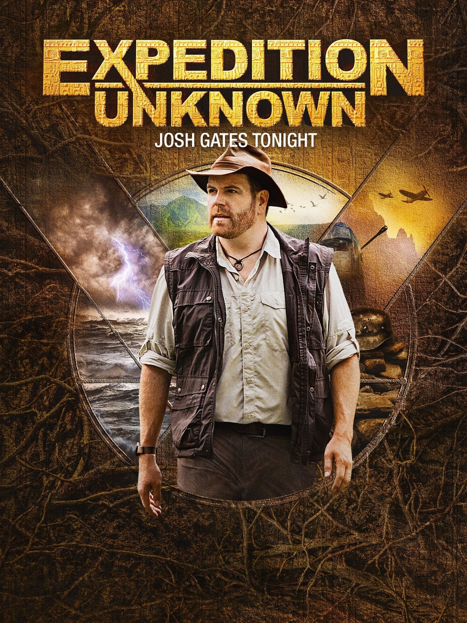 Expedition Unknown Josh Gates Tonight Season 1 Rotten Tomatoes