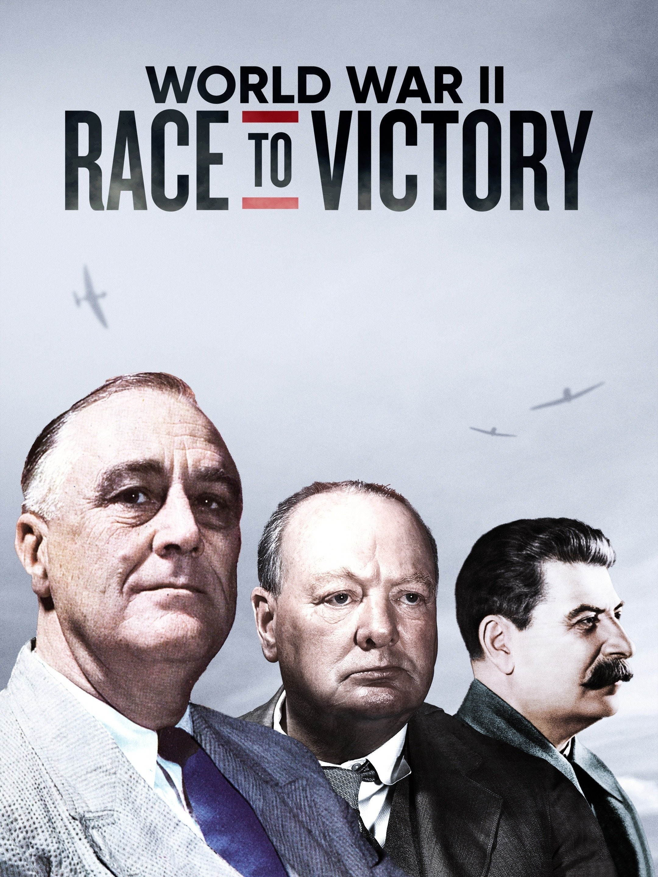 World War II: Race To Victory Season 1 | Rotten Tomatoes