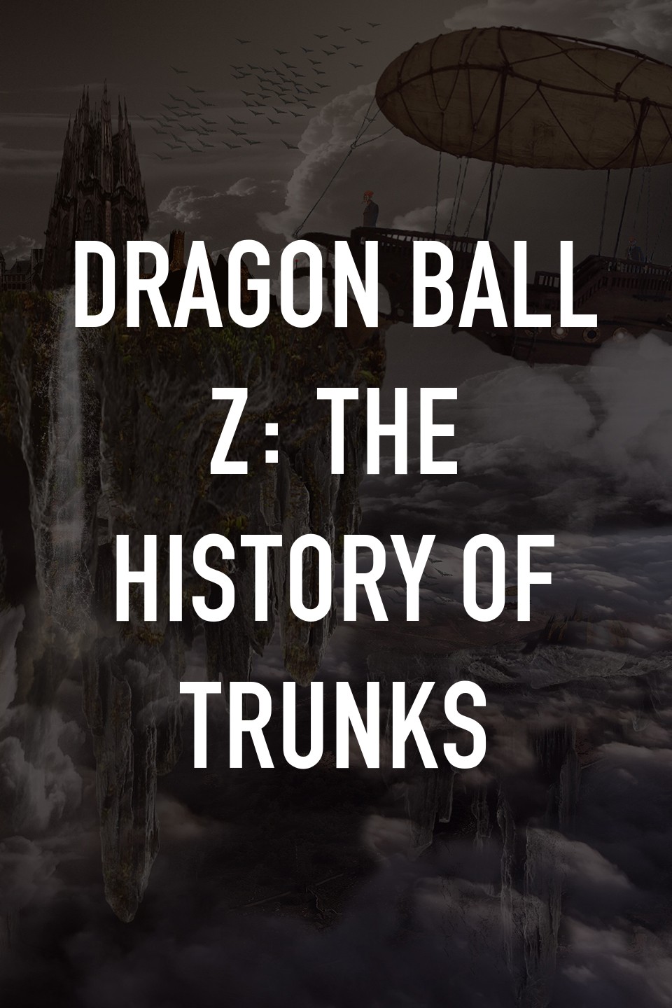 Dragon Ball Z: The History of Trunks - Rotten Tomatoes