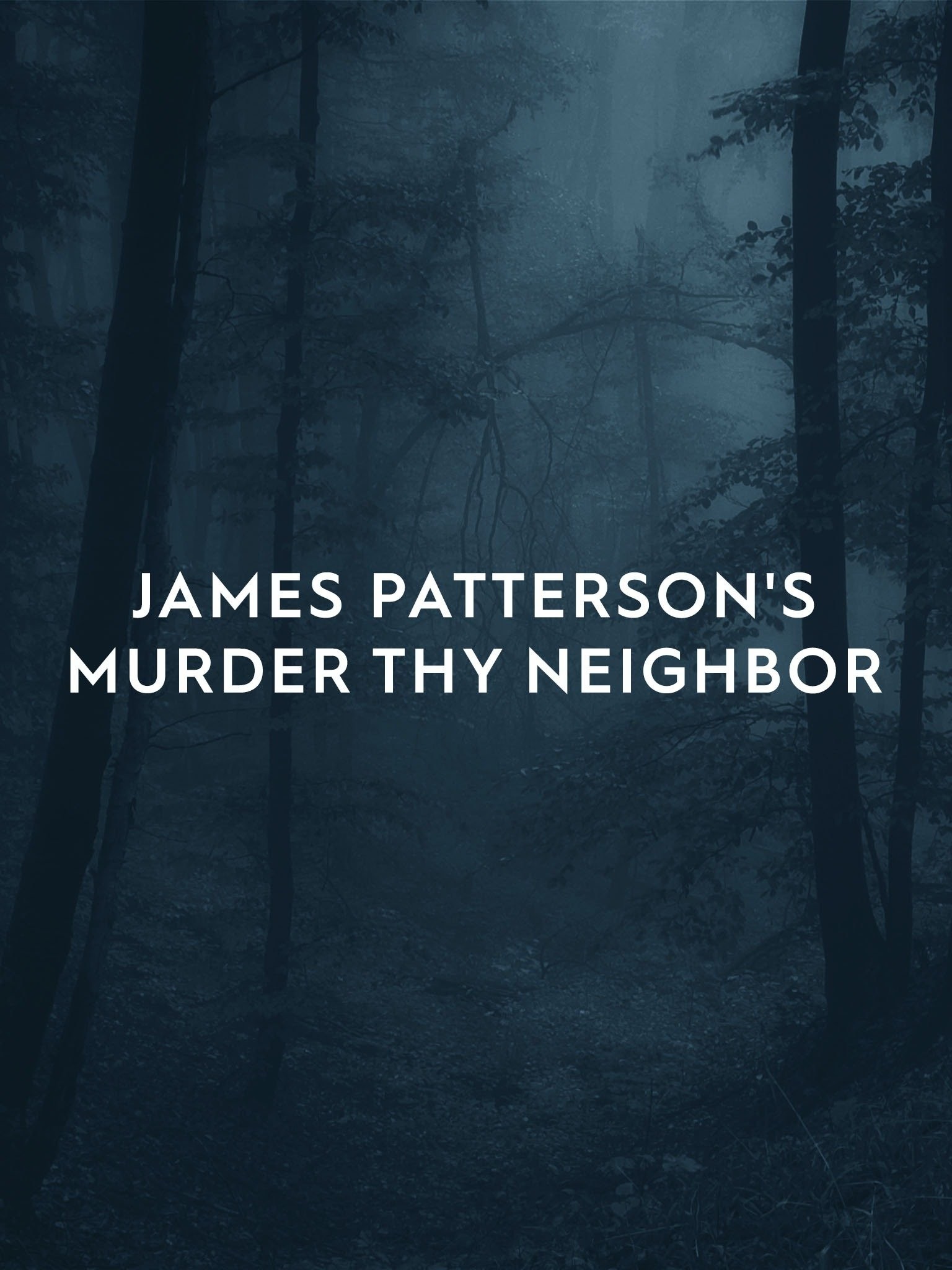 James Patterson's Murder Thy Neighbor - Rotten Tomatoes