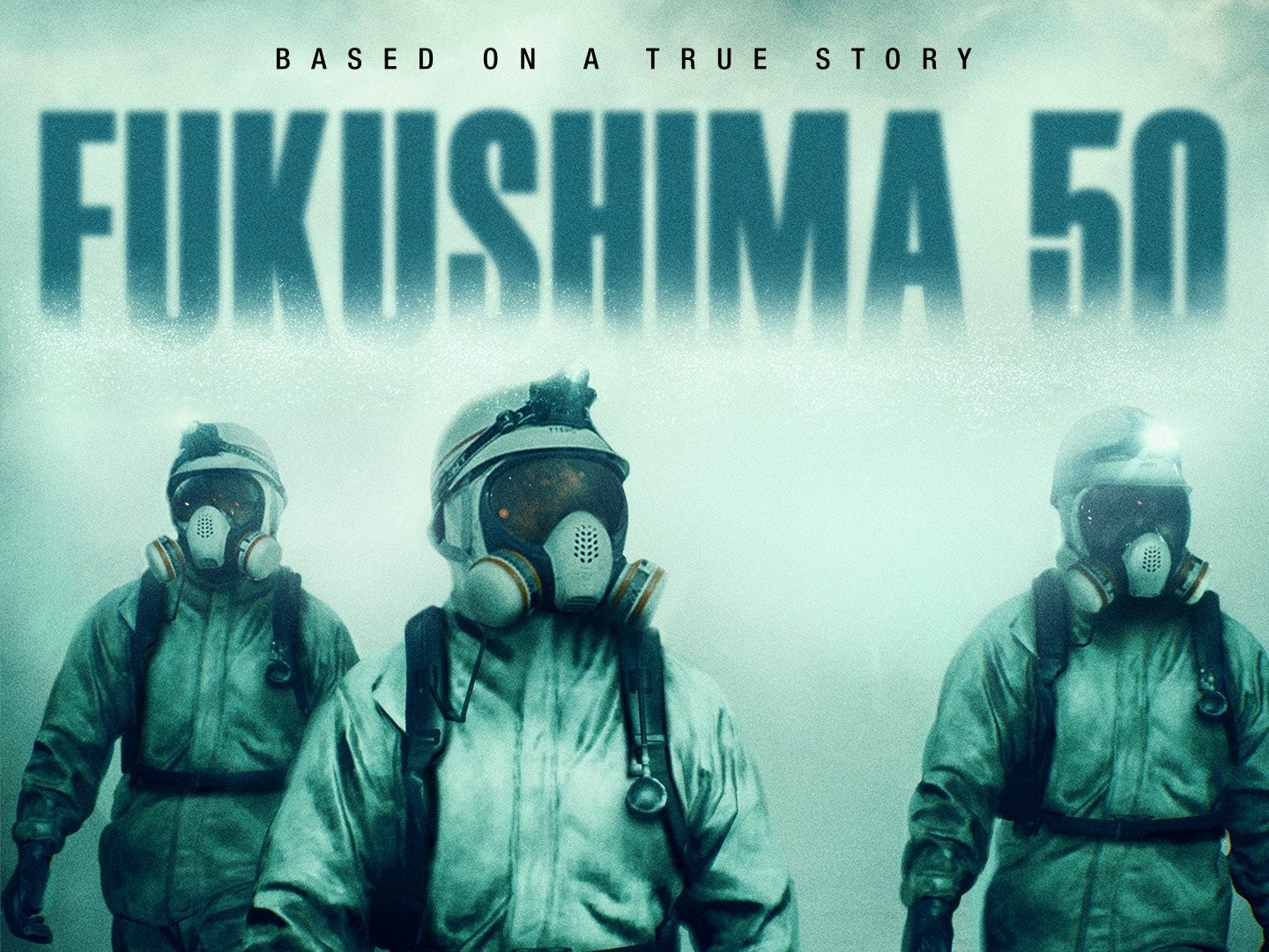 Fukushima 50 | Rotten Tomatoes